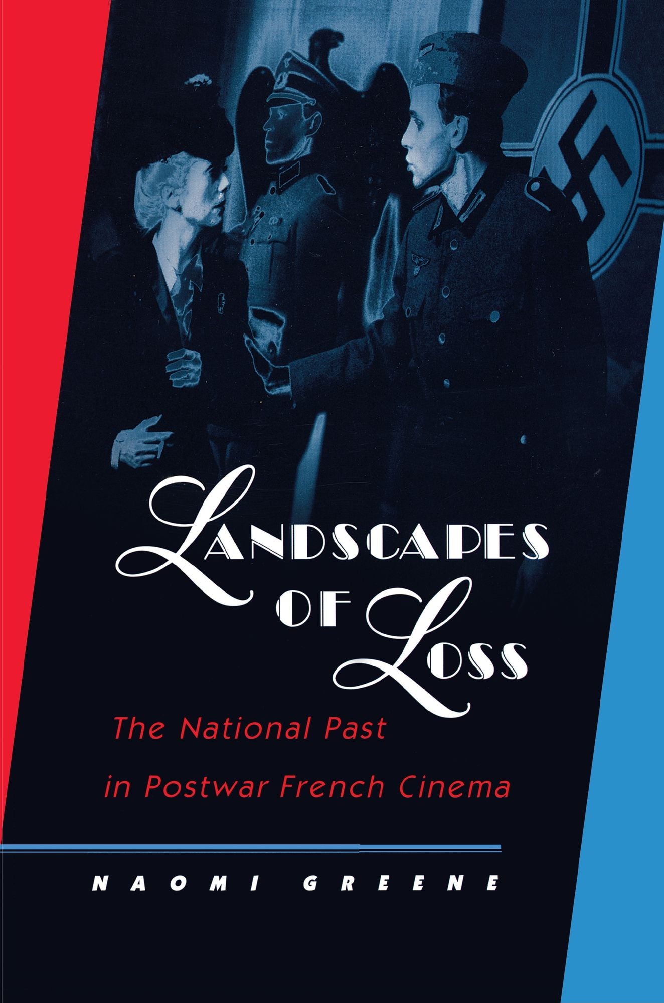 Landscapes of Loss: The National Past in Postwar French Cinema