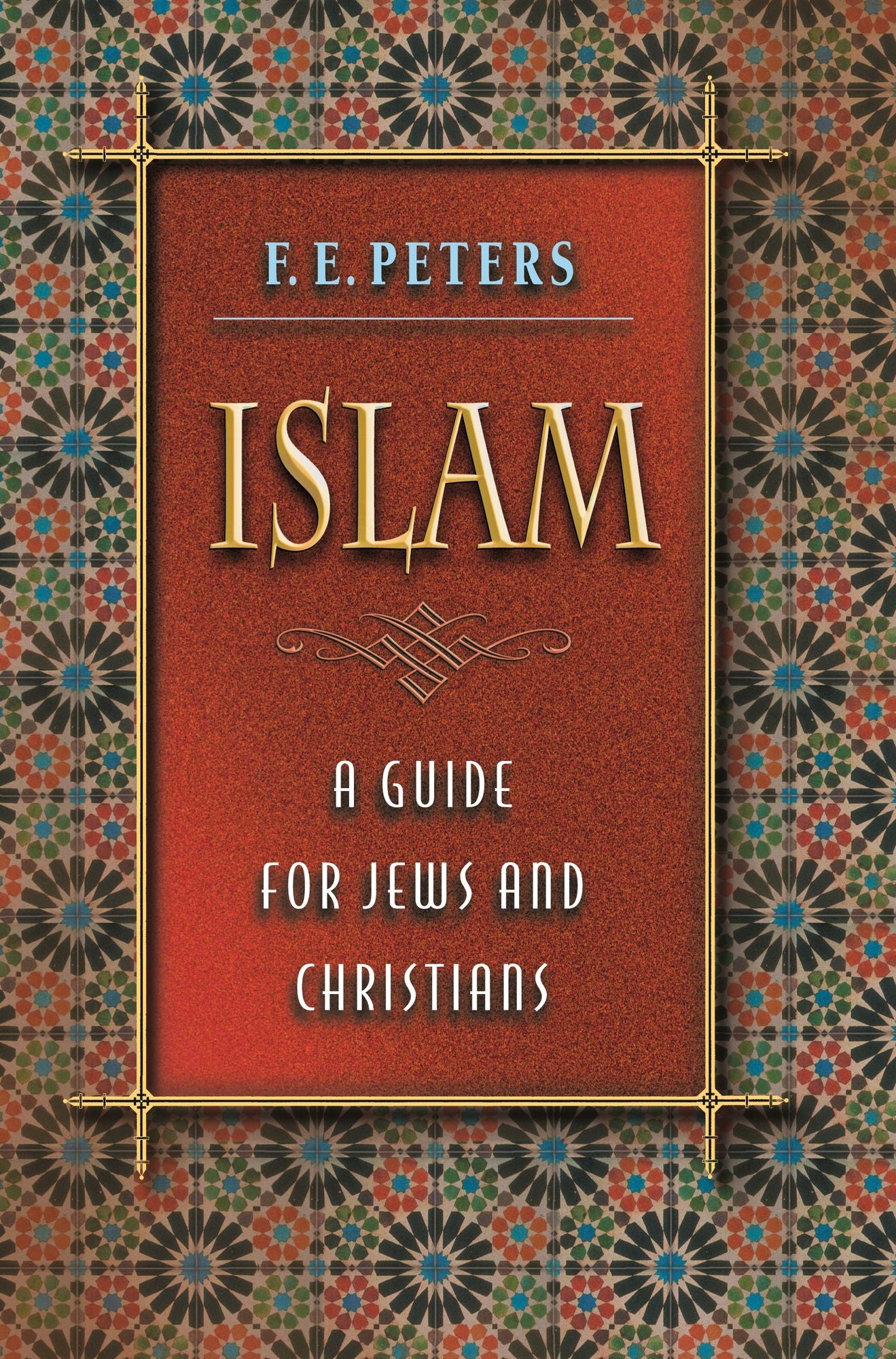 Islam: A Guide for Jews and Christians