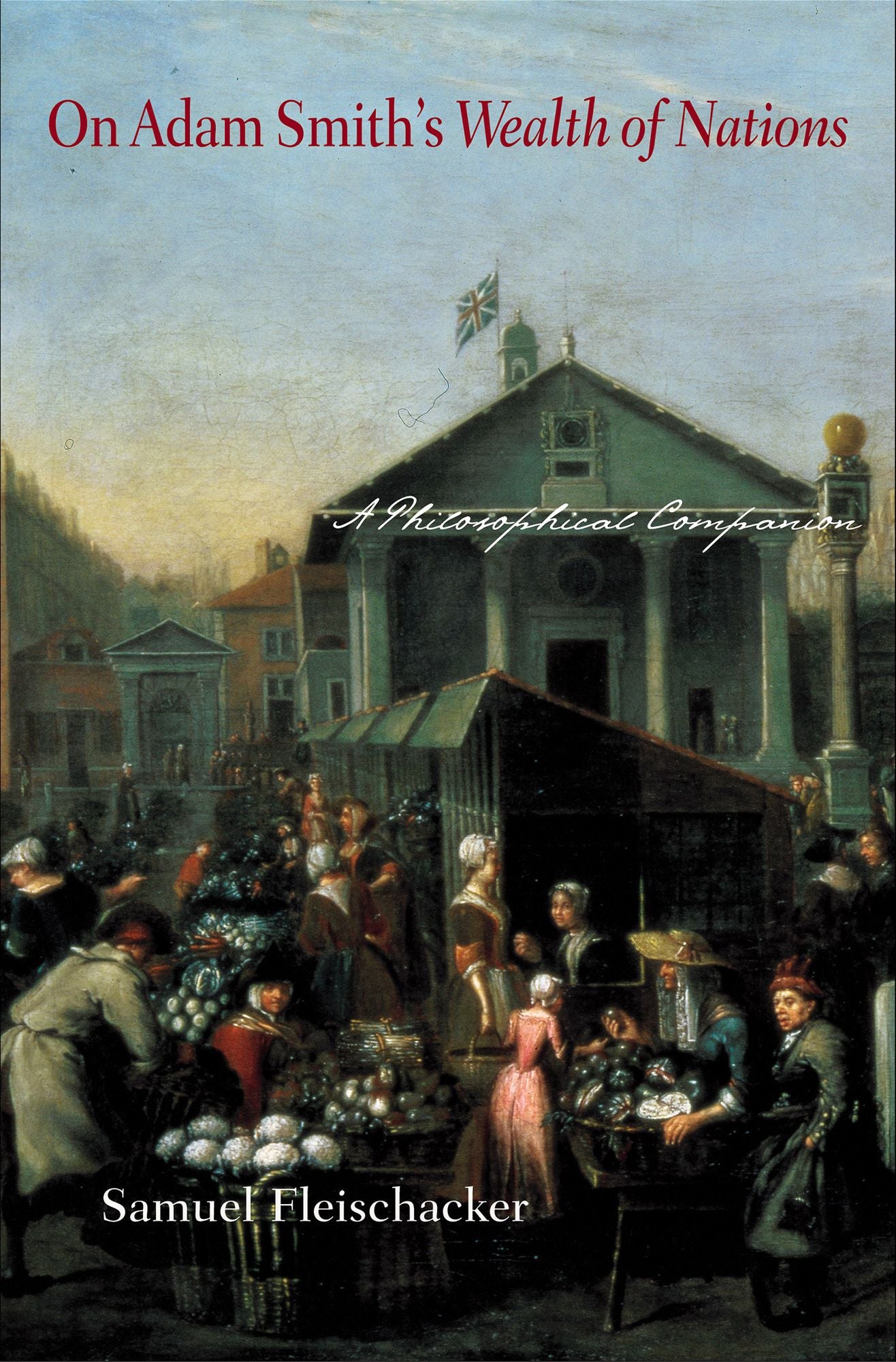 On Adam Smith's "Wealth of Nations": A Philosophical Companion