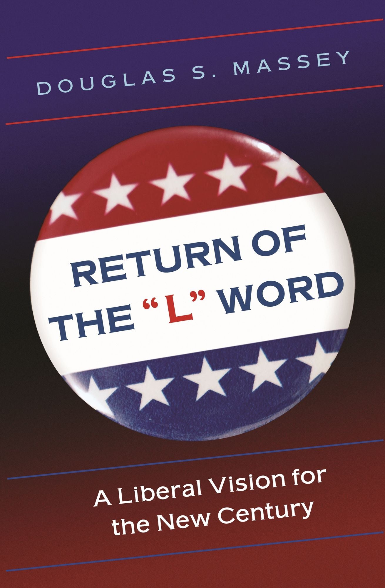Return of the "L" Word: A Liberal Vision for the New Century
