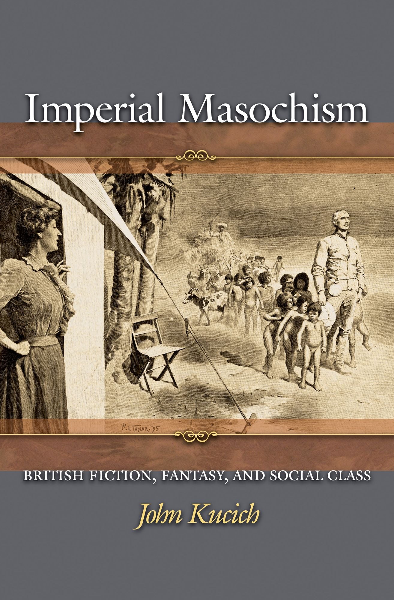 Imperial Masochism: British Fiction, Fantasy, and Social Class