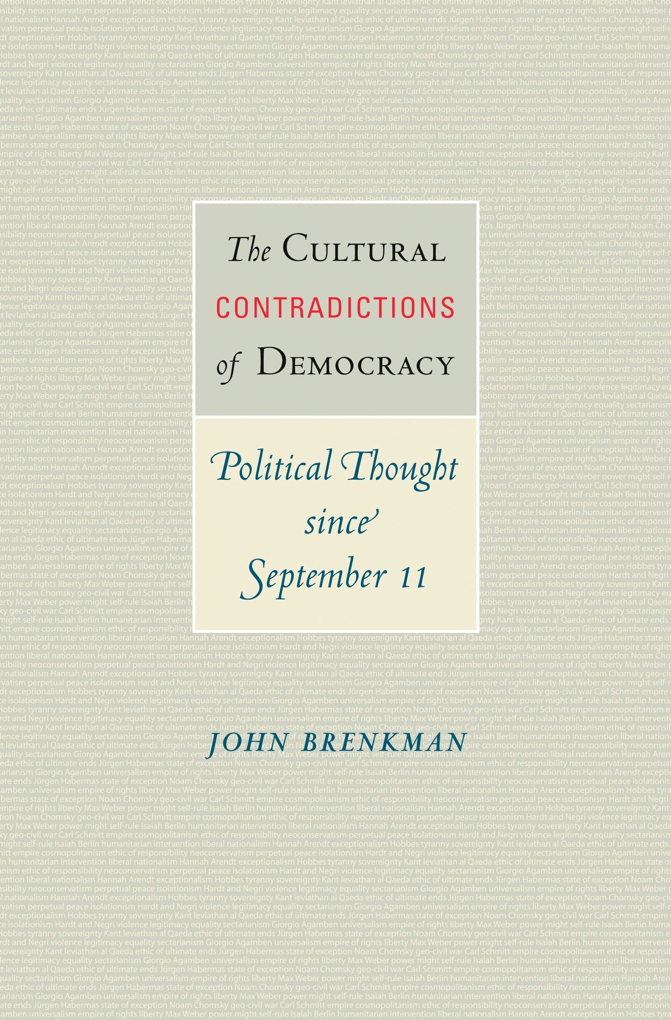 The Cultural Contradictions of Democracy: Political Thought since September 11