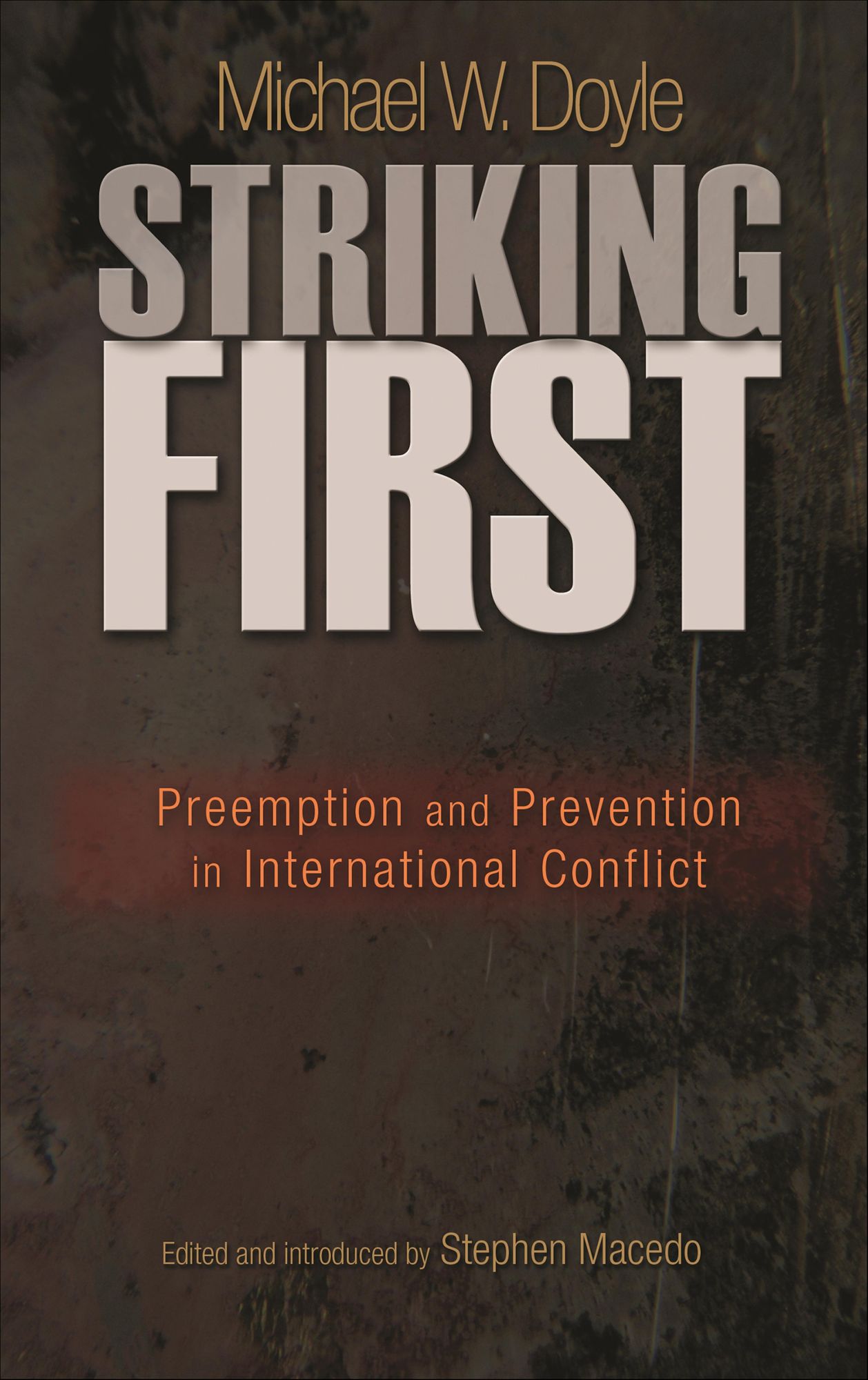 Striking First: Preemption and Prevention in International Conflict: Preemption and Prevention in International Conflict