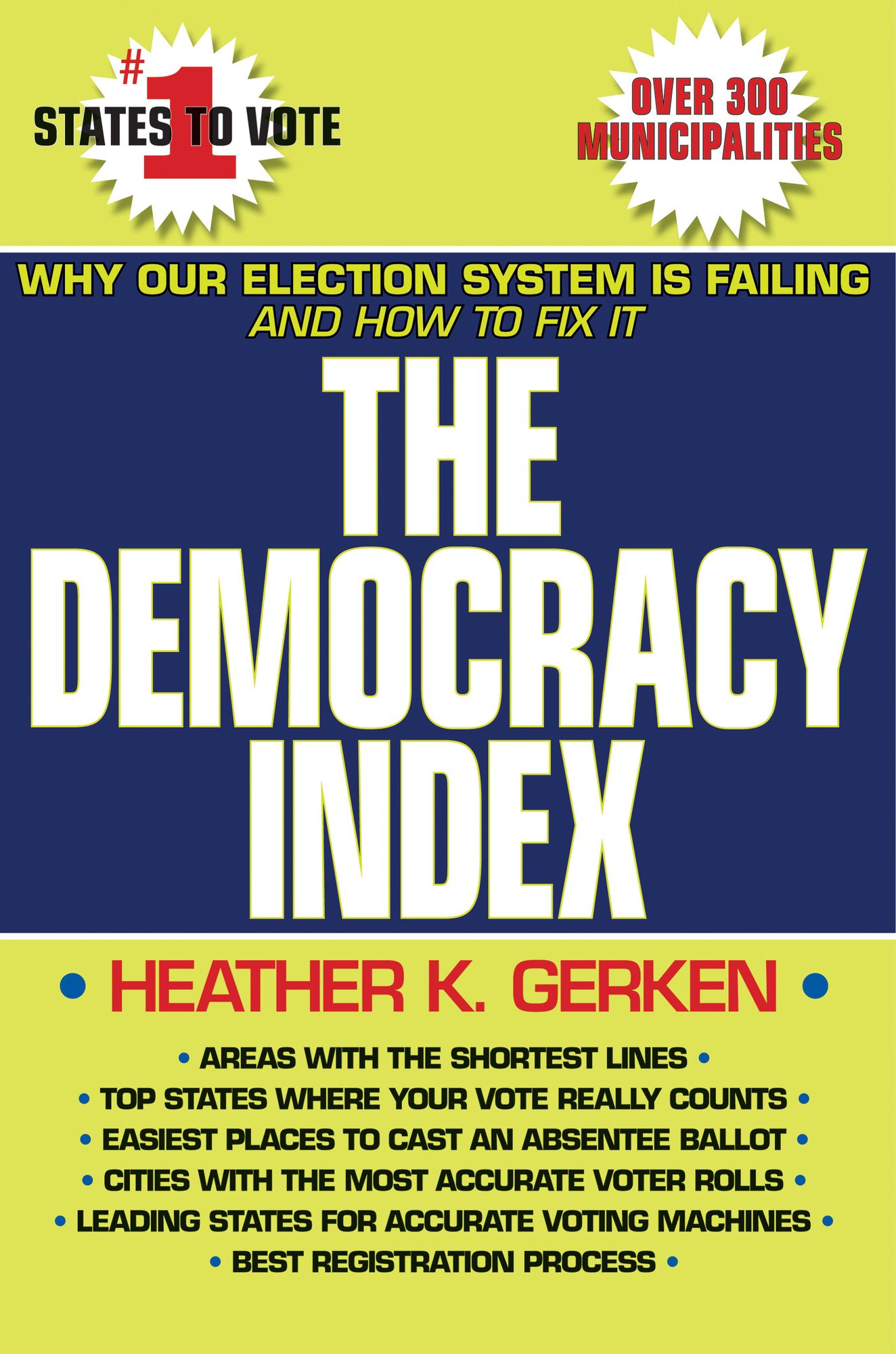 The Democracy Index: Why Our Election System Is Failing and How to Fix It