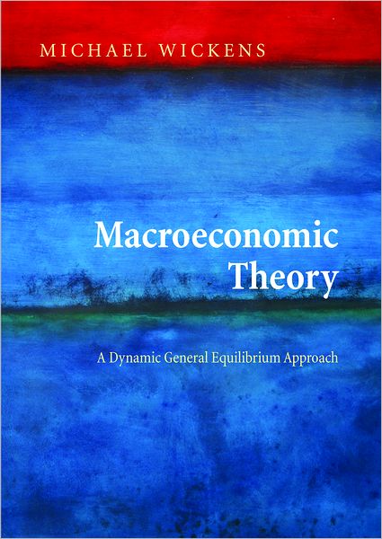 Macroeconomic Theory: A Dynamic General Equilibrium Approach