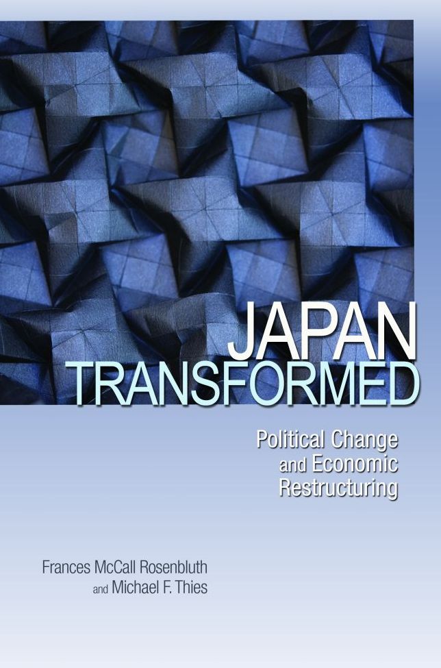 Japan Transformed: Political Change and Economic Restructuring