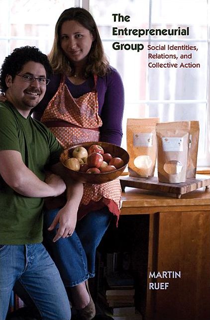 The Entrepreneurial Group: Social Identities, Relations, and Collective Action