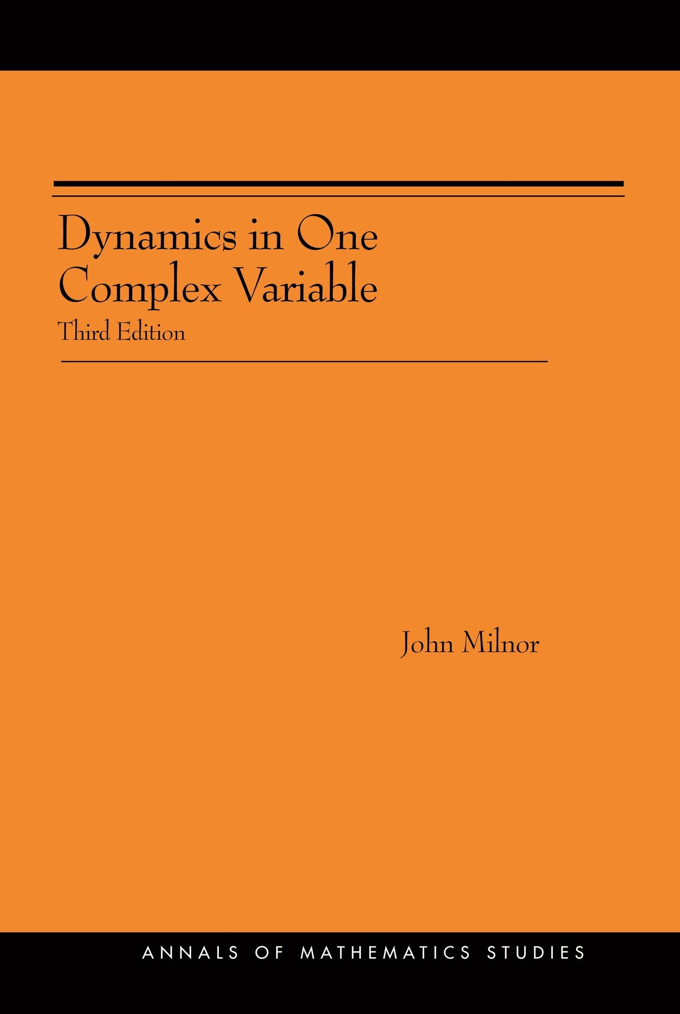 Dynamics in One Complex Variable. (AM-160): (AM-160), Third Edition