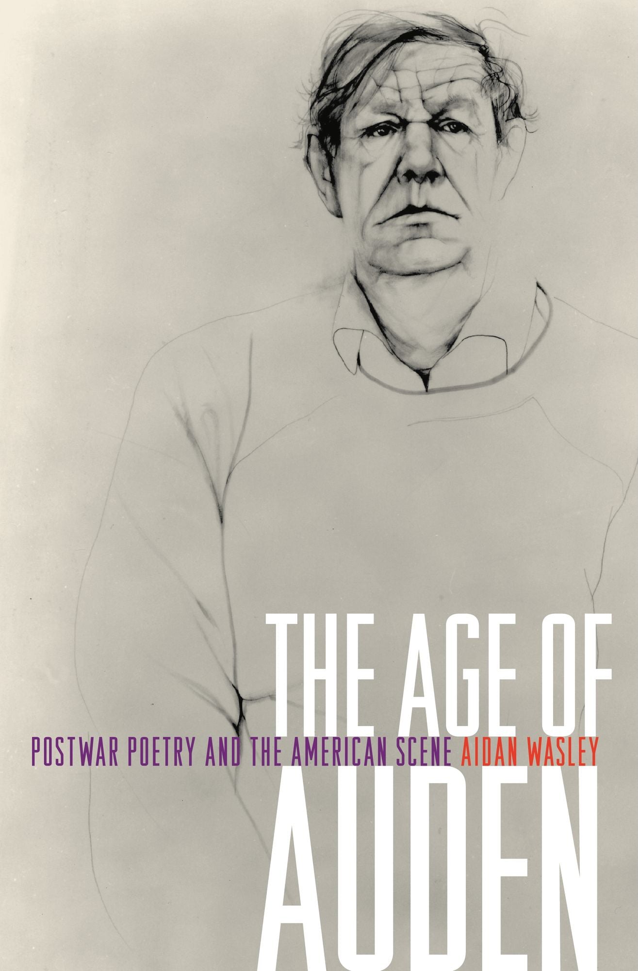 The Age of Auden: Postwar Poetry and the American Scene