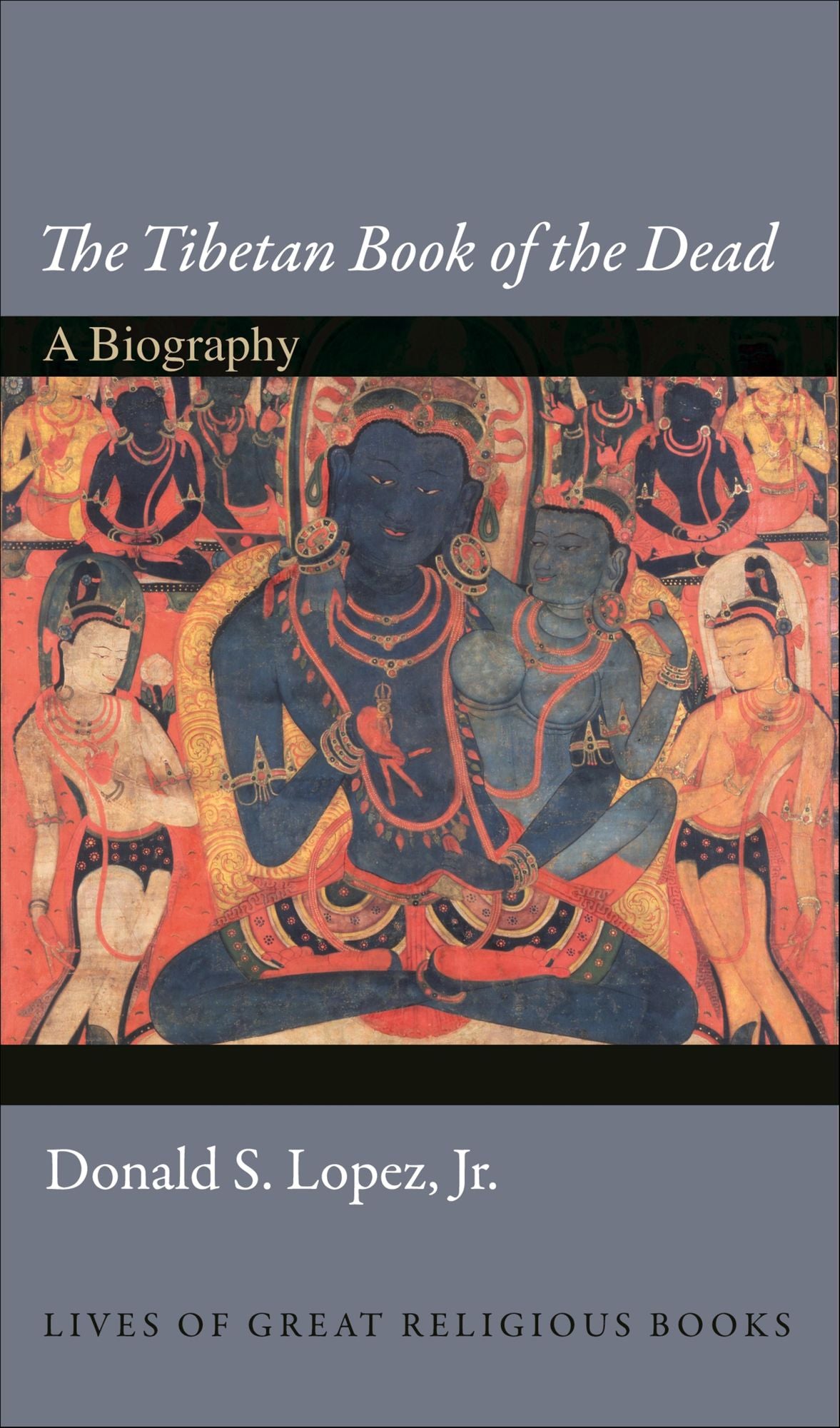 The Tibetan Book of the Dead: A Biography