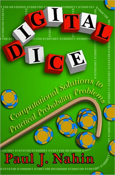 Digital Dice: Computational Solutions to Practical Probability Problems