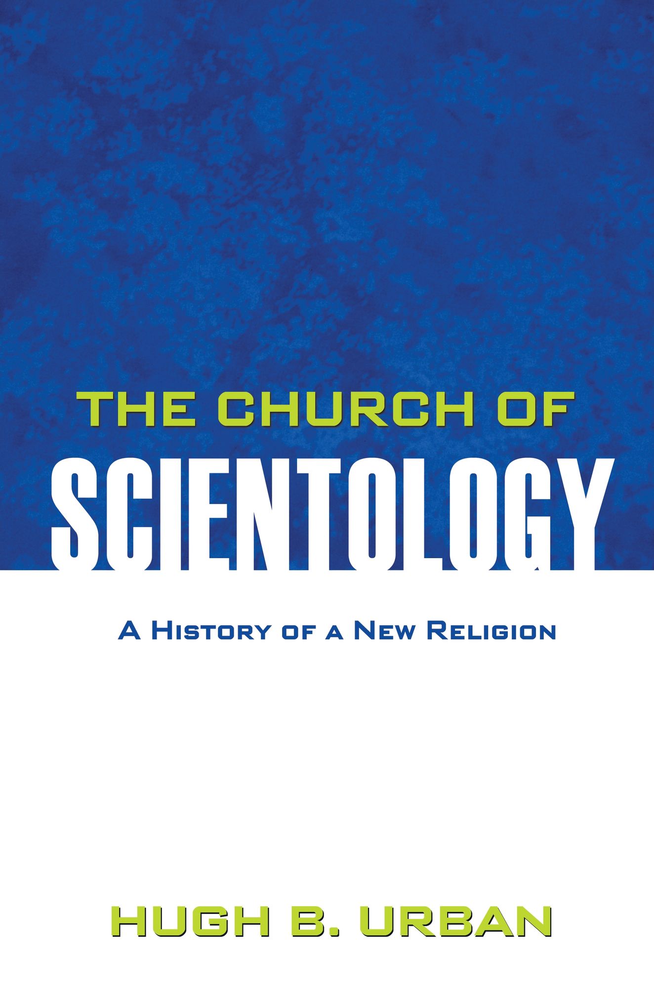 The Church of Scientology: A History of a New Religion
