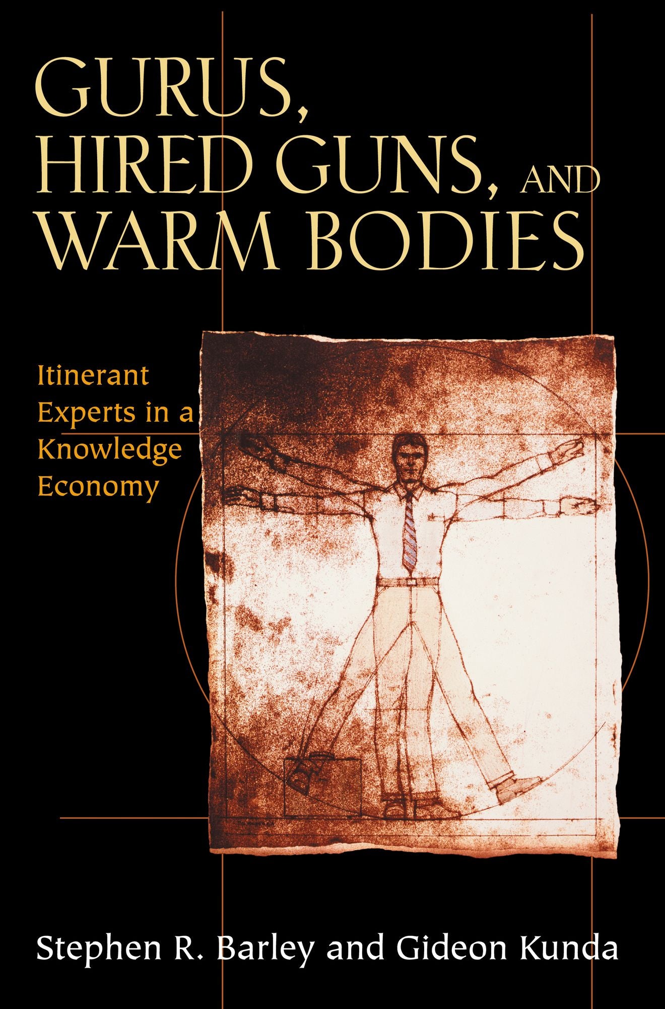 Gurus, Hired Guns, and Warm Bodies: Itinerant Experts in a Knowledge Economy