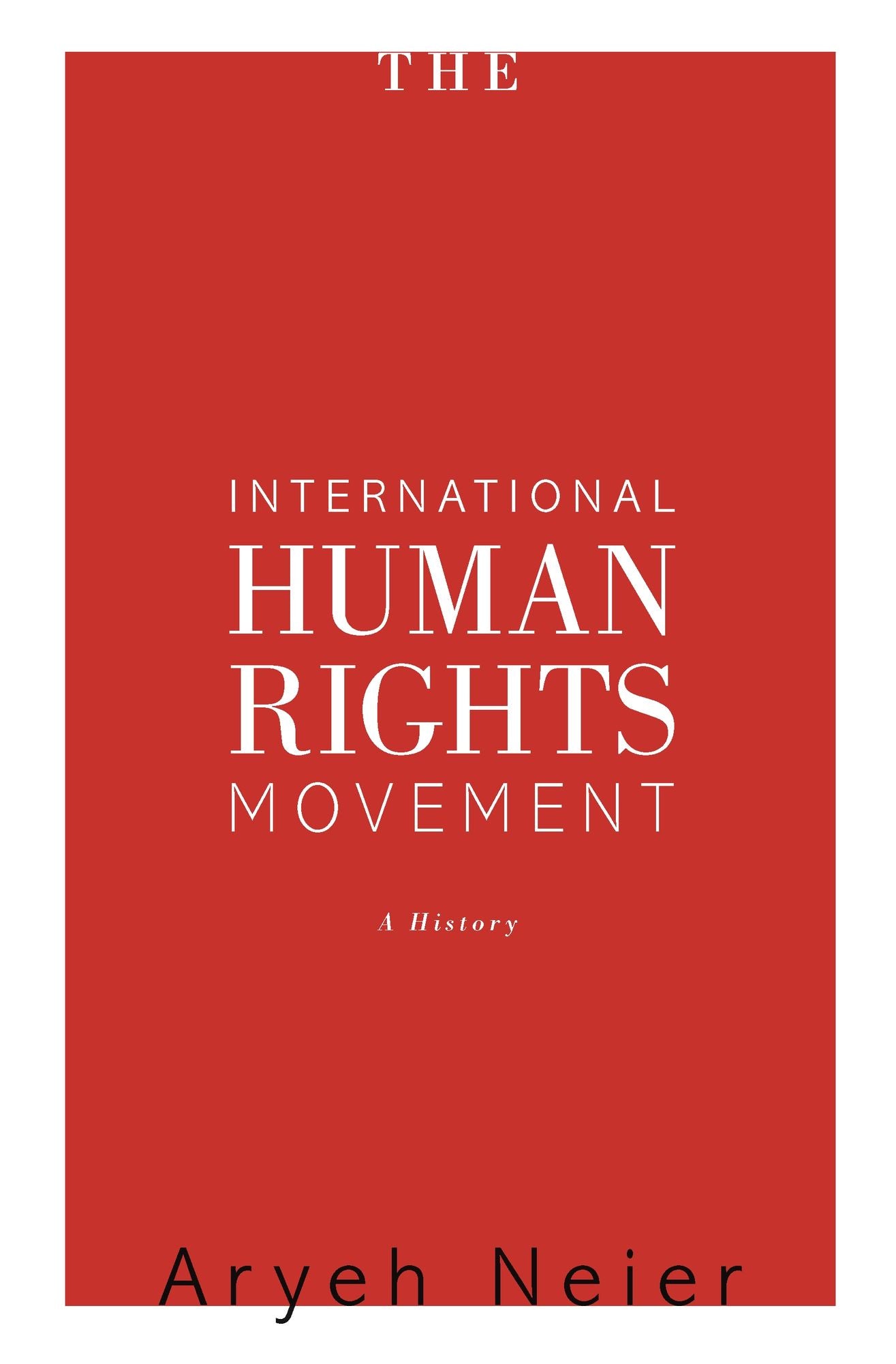 The International Human Rights Movement: A History