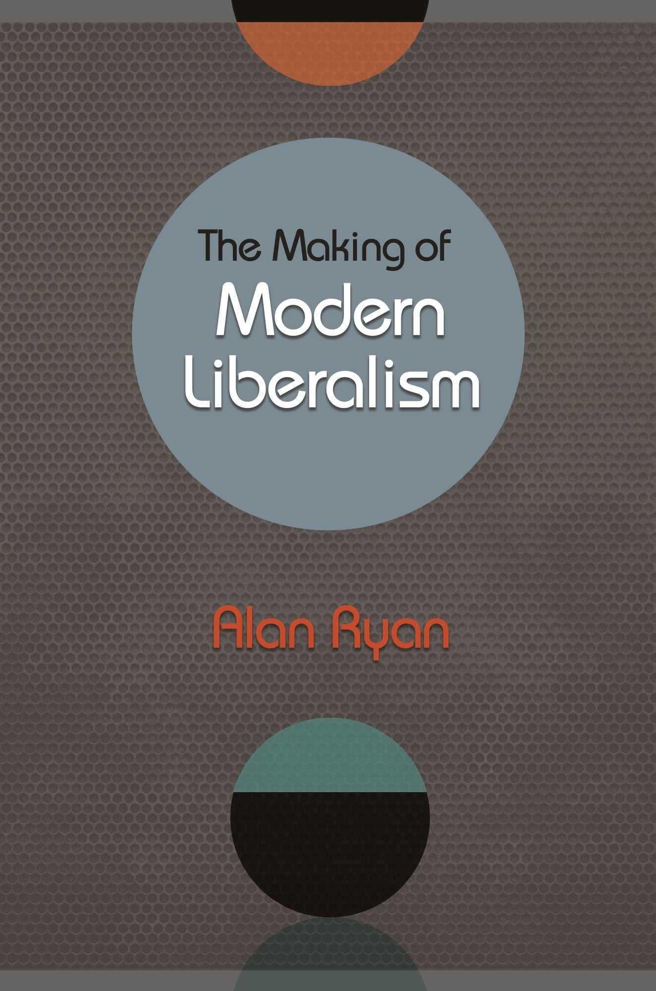 The Making of Modern Liberalism