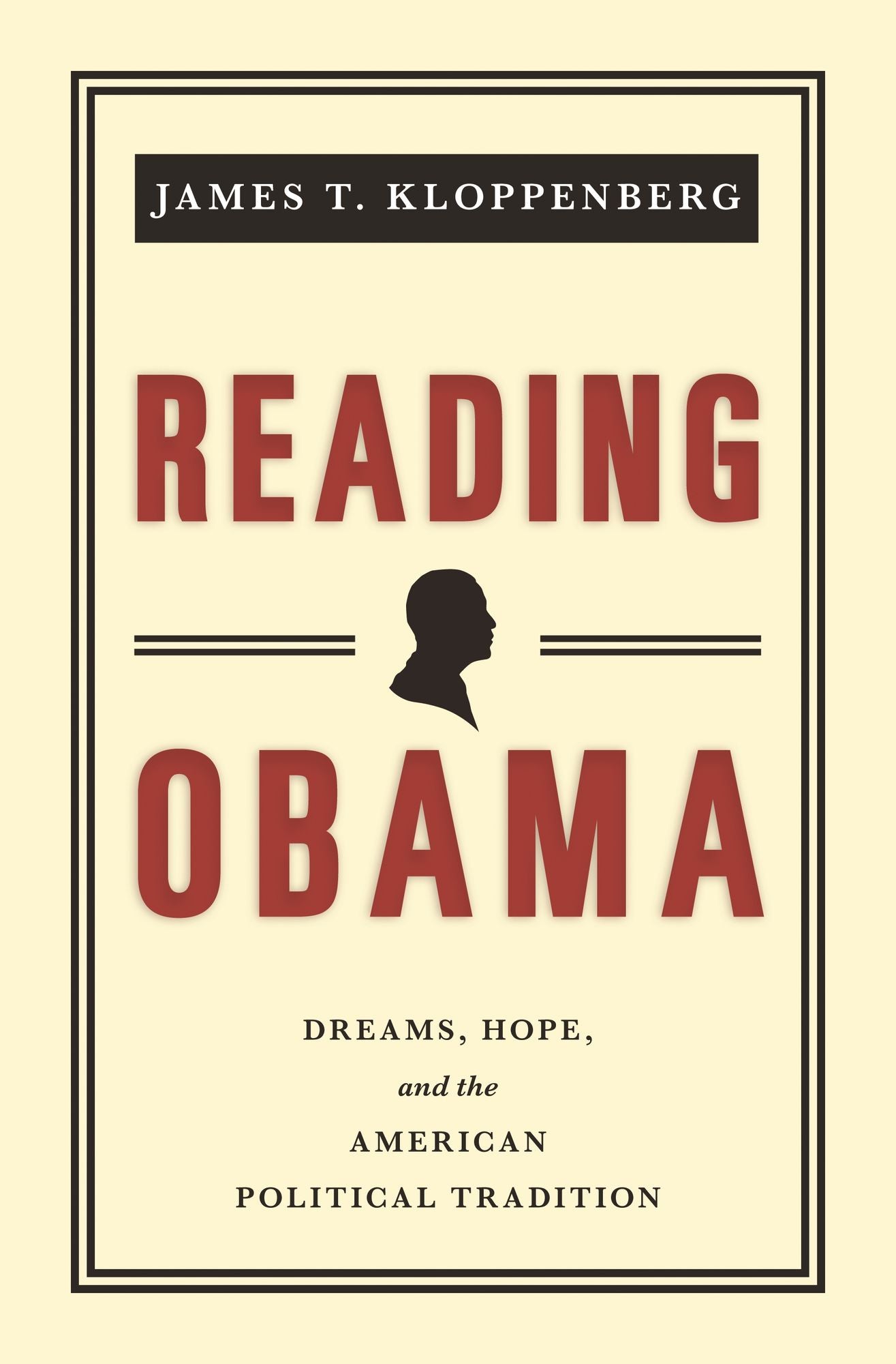 Reading Obama: Dreams, Hope, and the American Political Tradition