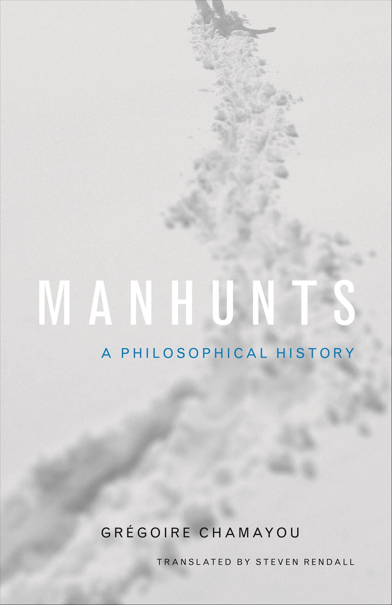 Manhunts: A Philosophical History