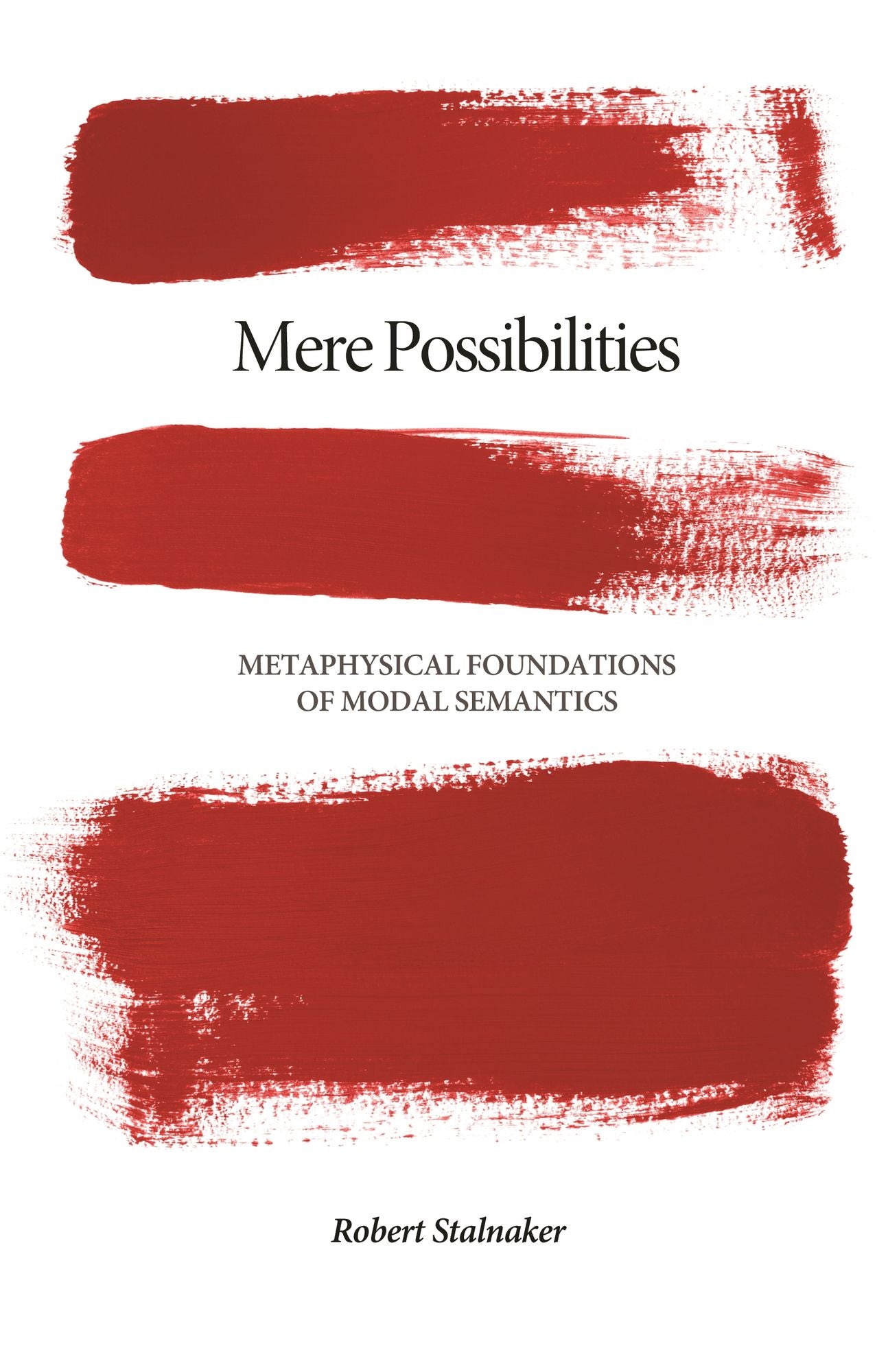 Mere Possibilities: Metaphysical Foundations of Modal Semantics