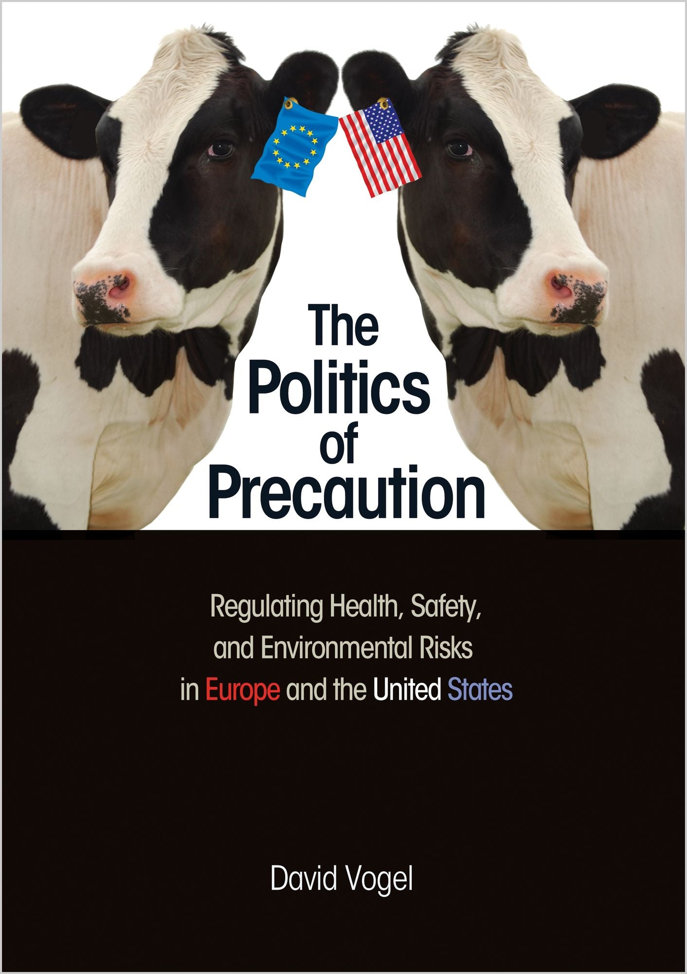 The Politics of Precaution: Regulating Health, Safety, and Environmental Risks in Europe and the United States