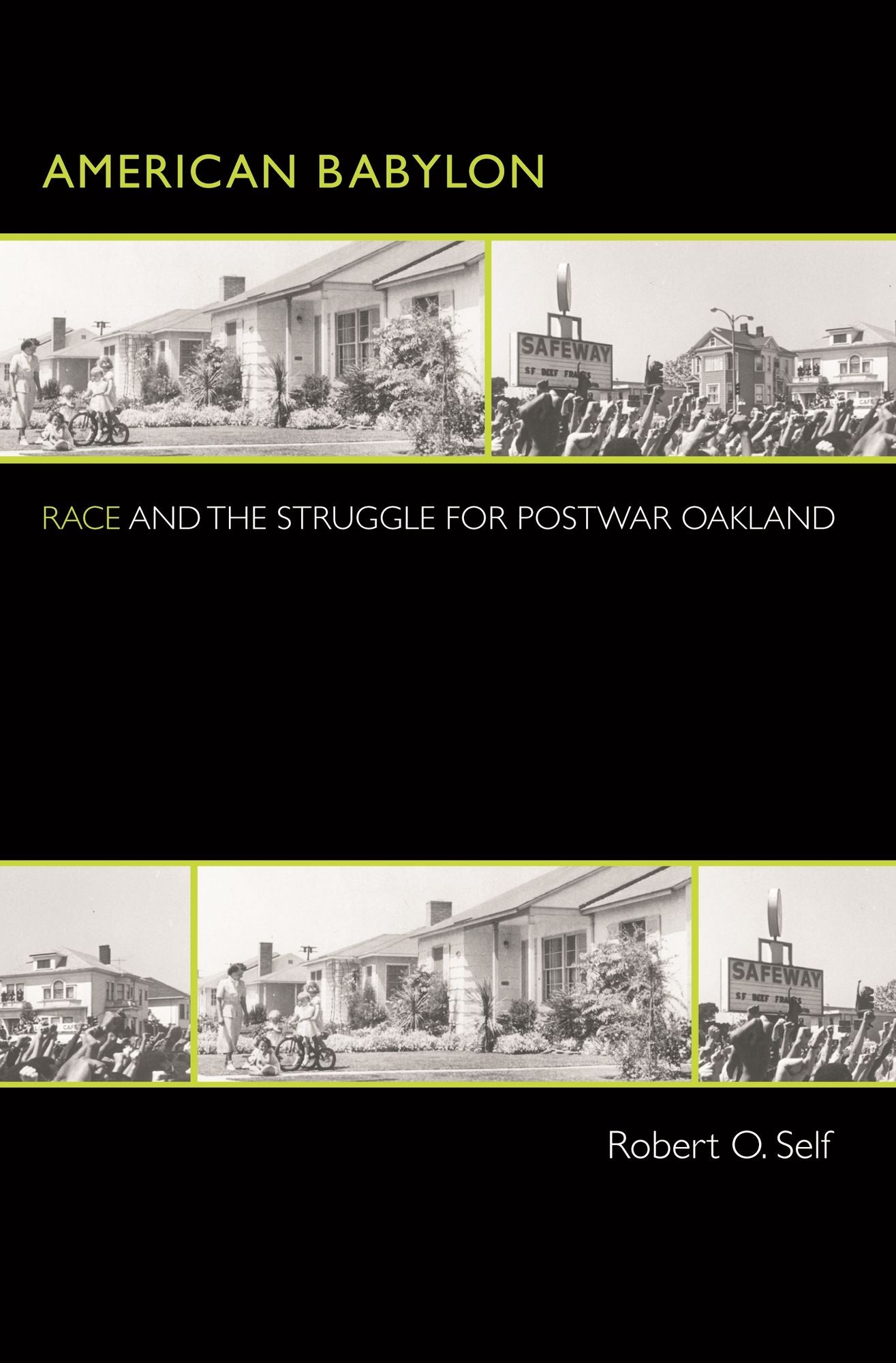 American Babylon: Race and the Struggle for Postwar Oakland