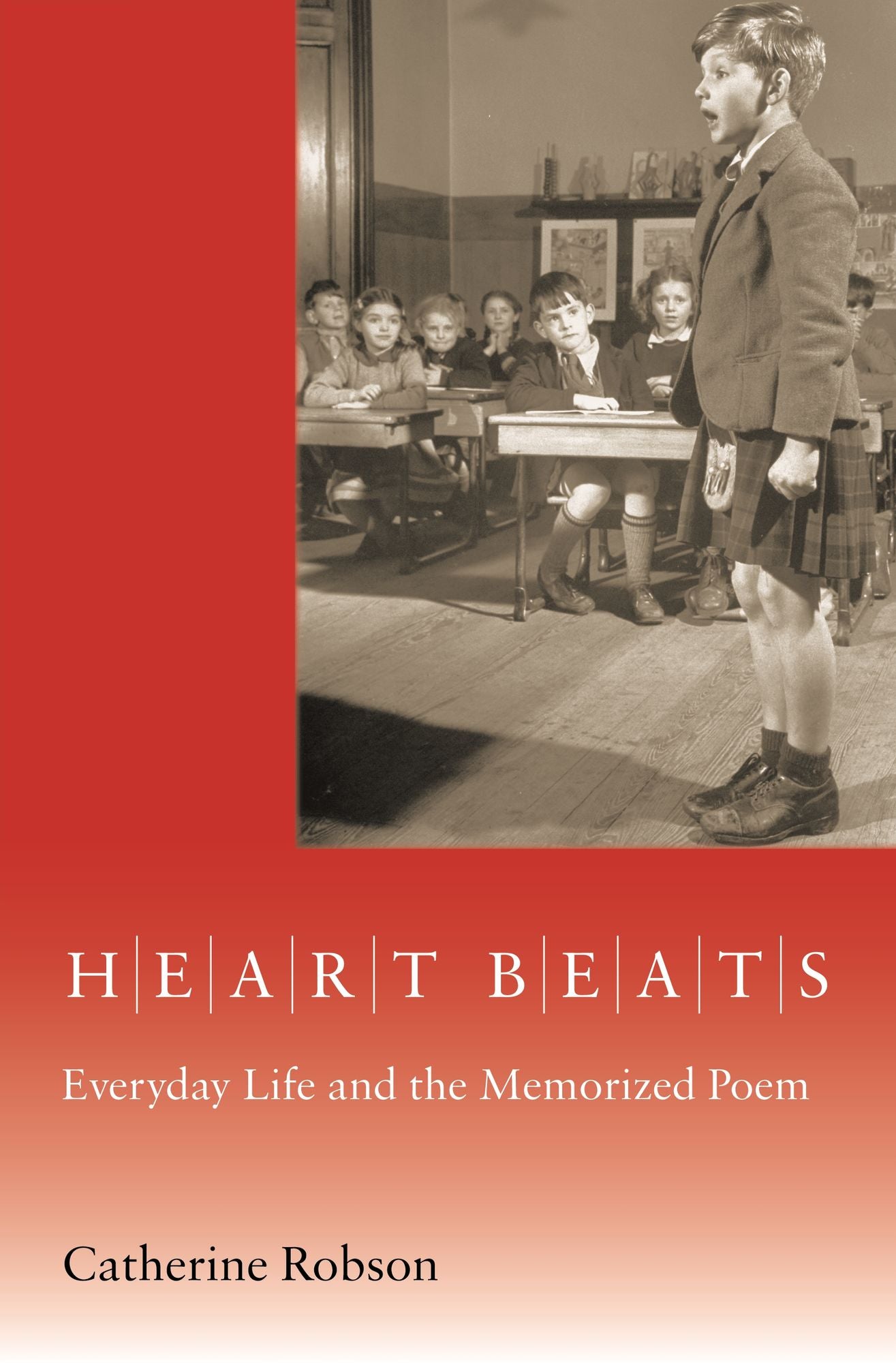 Heart Beats: Everyday Life and the Memorized Poem