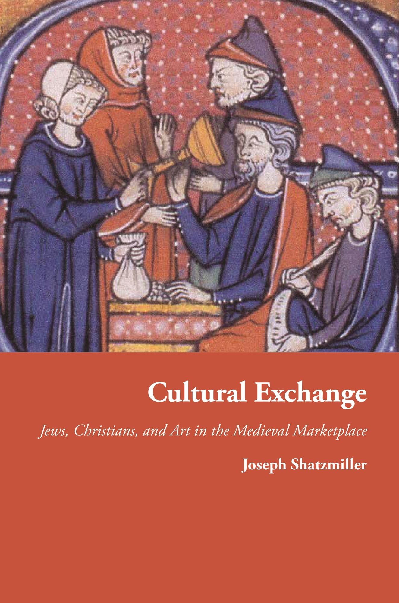 Cultural Exchange: Jews, Christians, and Art in the Medieval Marketplace