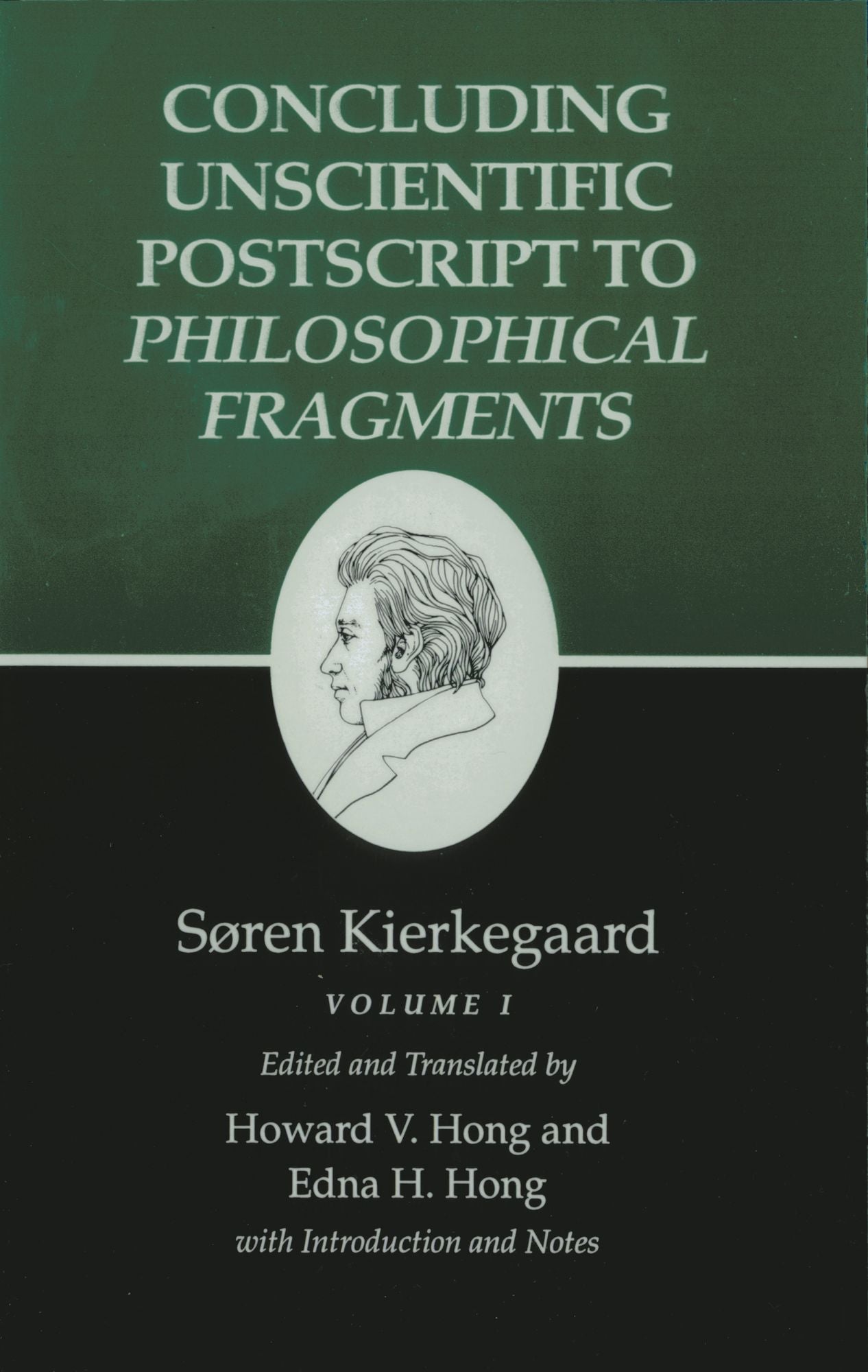 Concluding Unscientific Postscript to Philosophical Fragments: Volume I