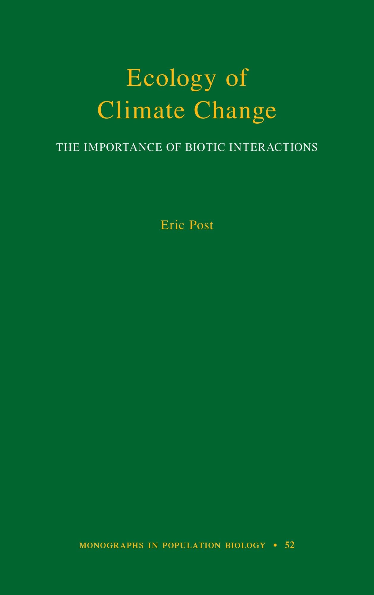 Ecology of Climate Change: The Importance of Biotic Interactions