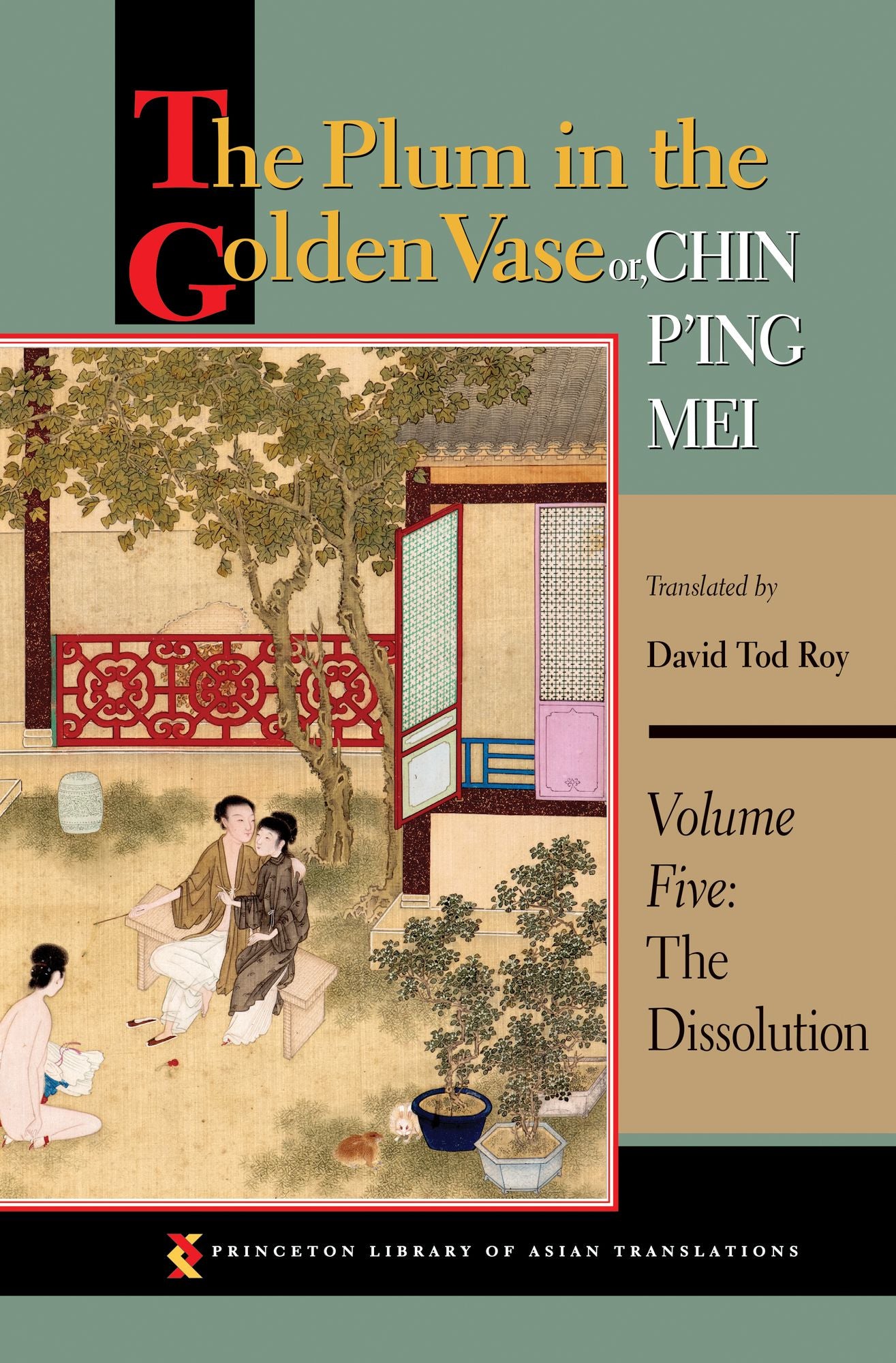 The Plum in the Golden Vase or, Chin P'ing Mei: Volume Five: The Dissolution