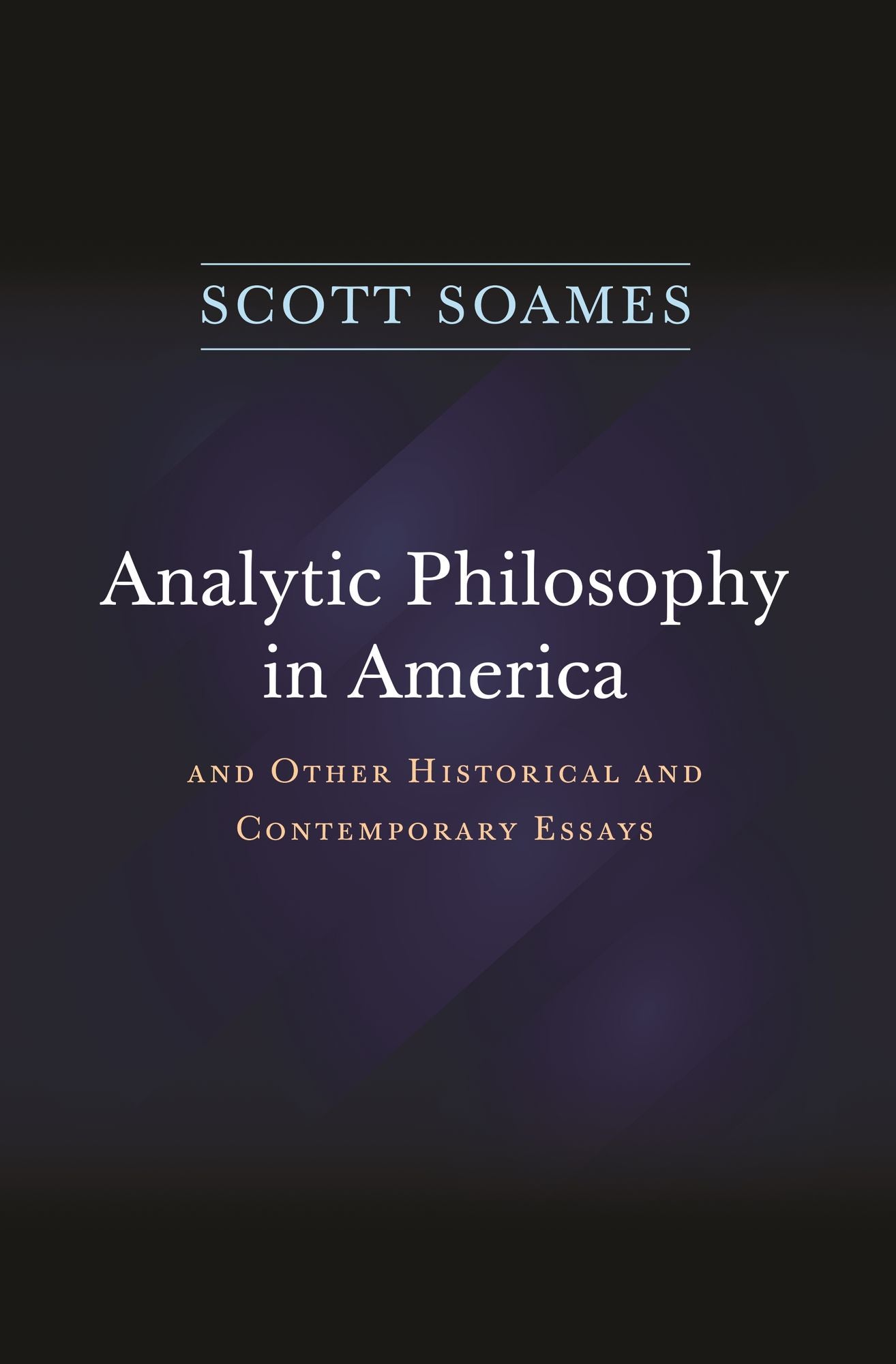Analytic Philosophy in America: And Other Historical and Contemporary Essays