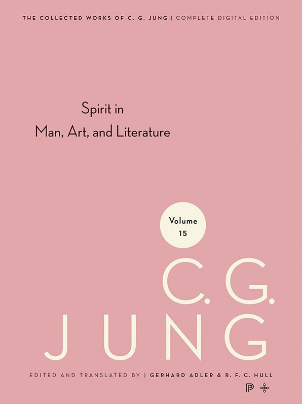 Collected Works of C.G. Jung, Volume 15: Spirit in Man, Art, And Literature