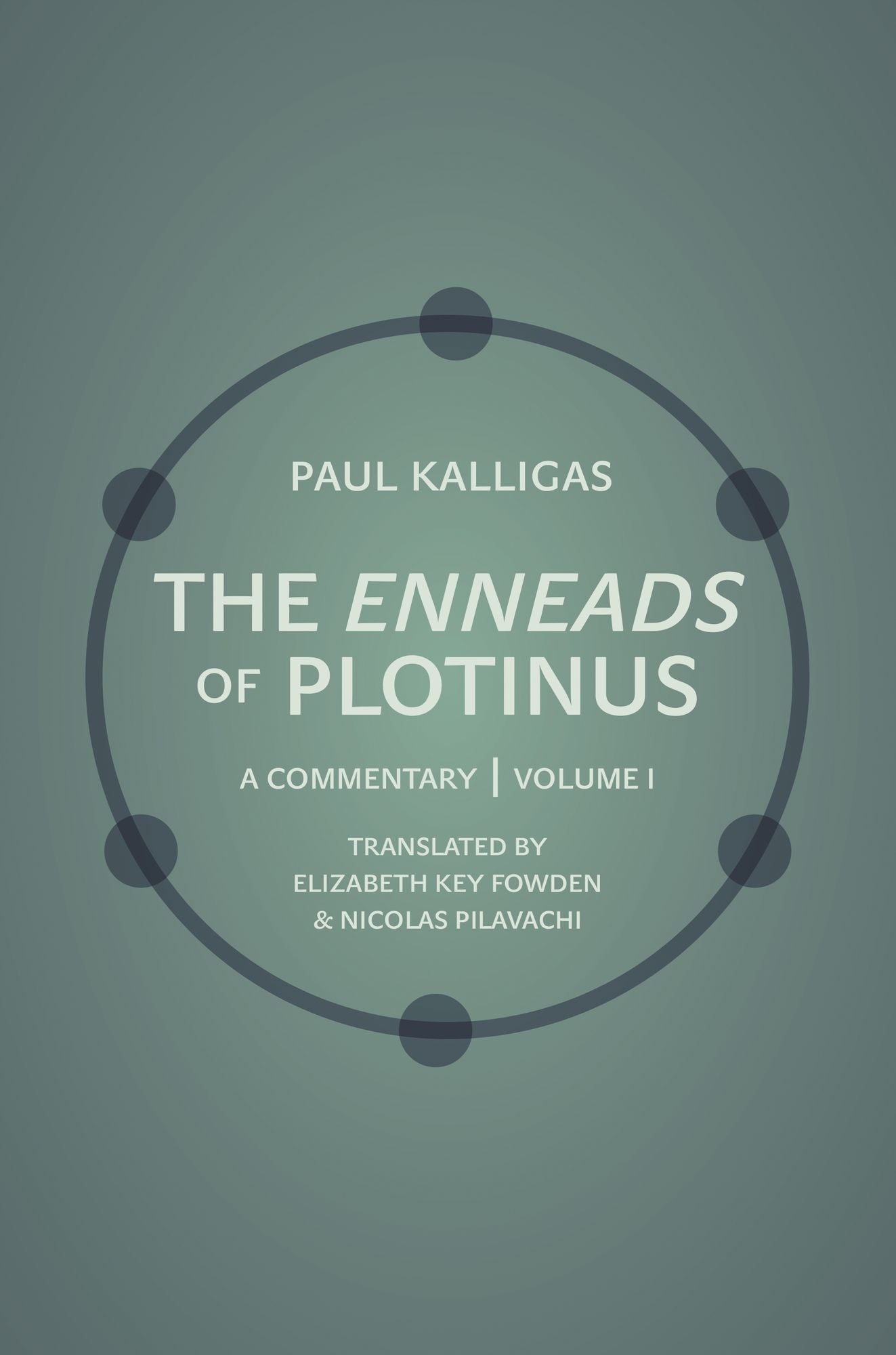 The "Enneads" of Plotinus, Volume 1: A Commentary