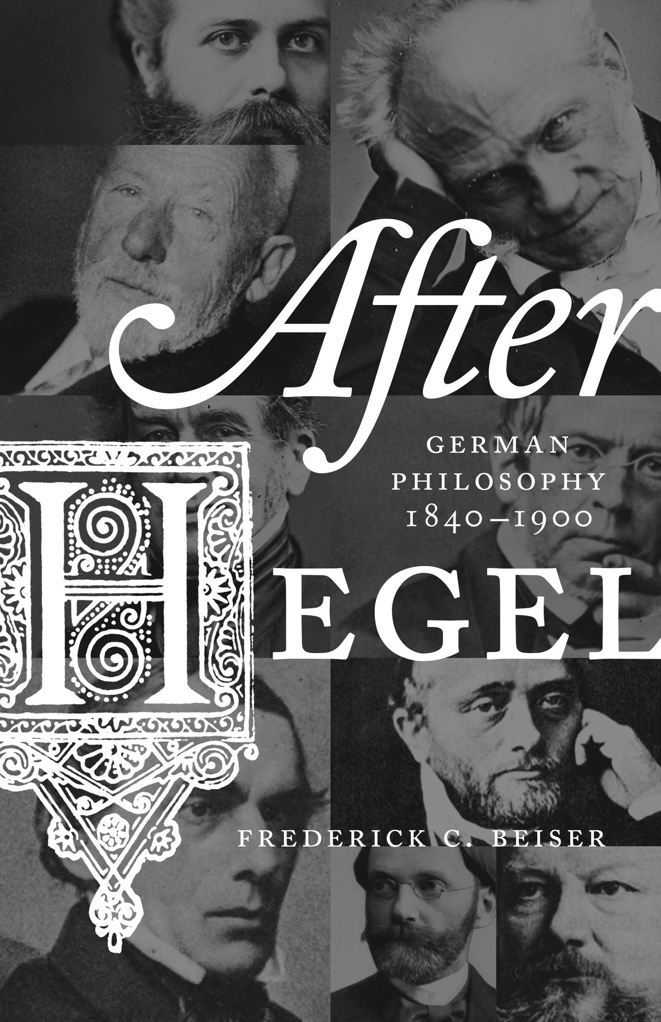 After Hegel: German Philosophy, 1840-1900