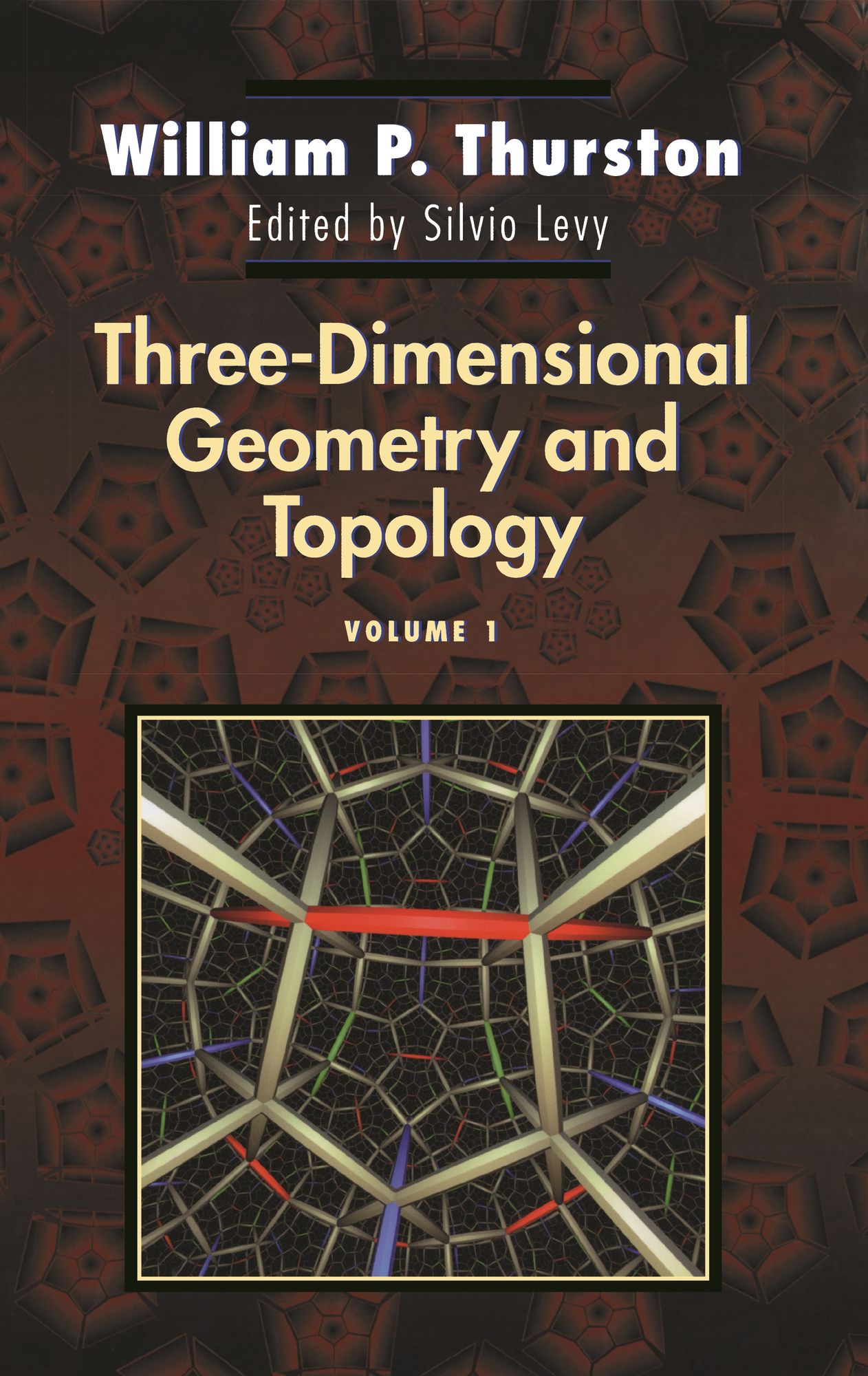 Three-Dimensional Geometry and Topology, Volume 1: Volume 1