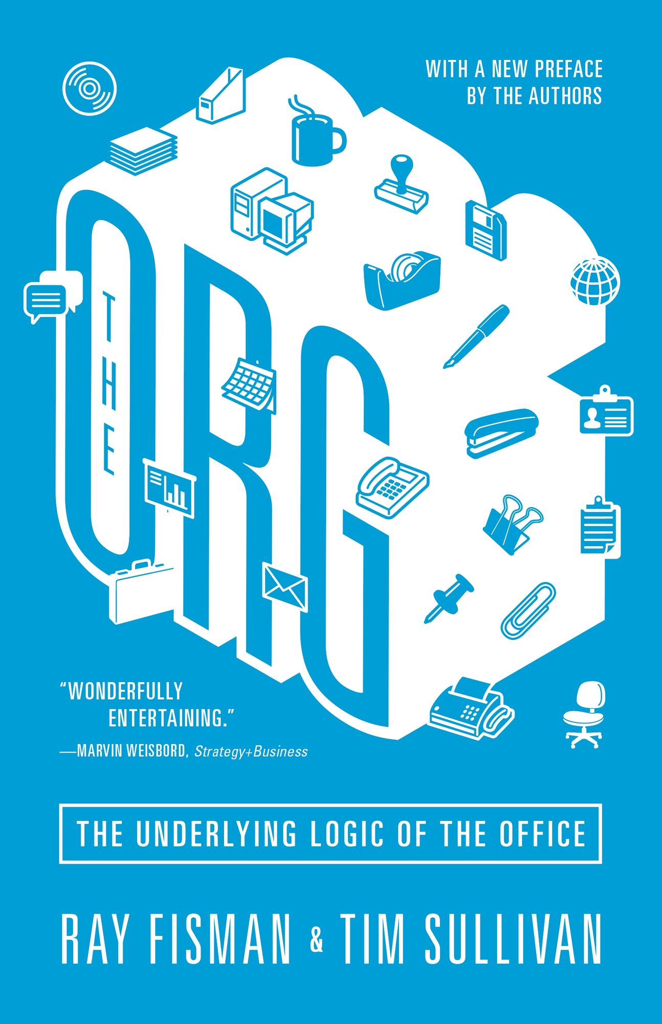 The Org: The Underlying Logic of the Office
