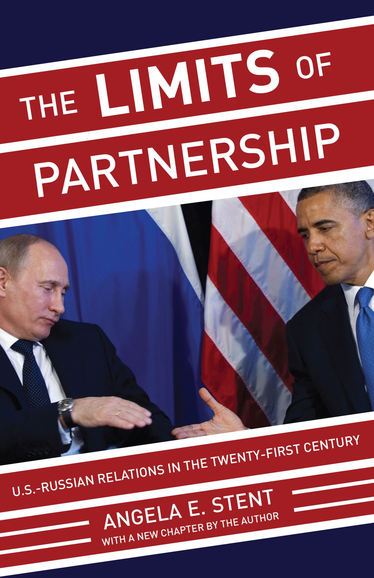 The Limits of Partnership: U.S.-Russian Relations in the Twenty-First Century