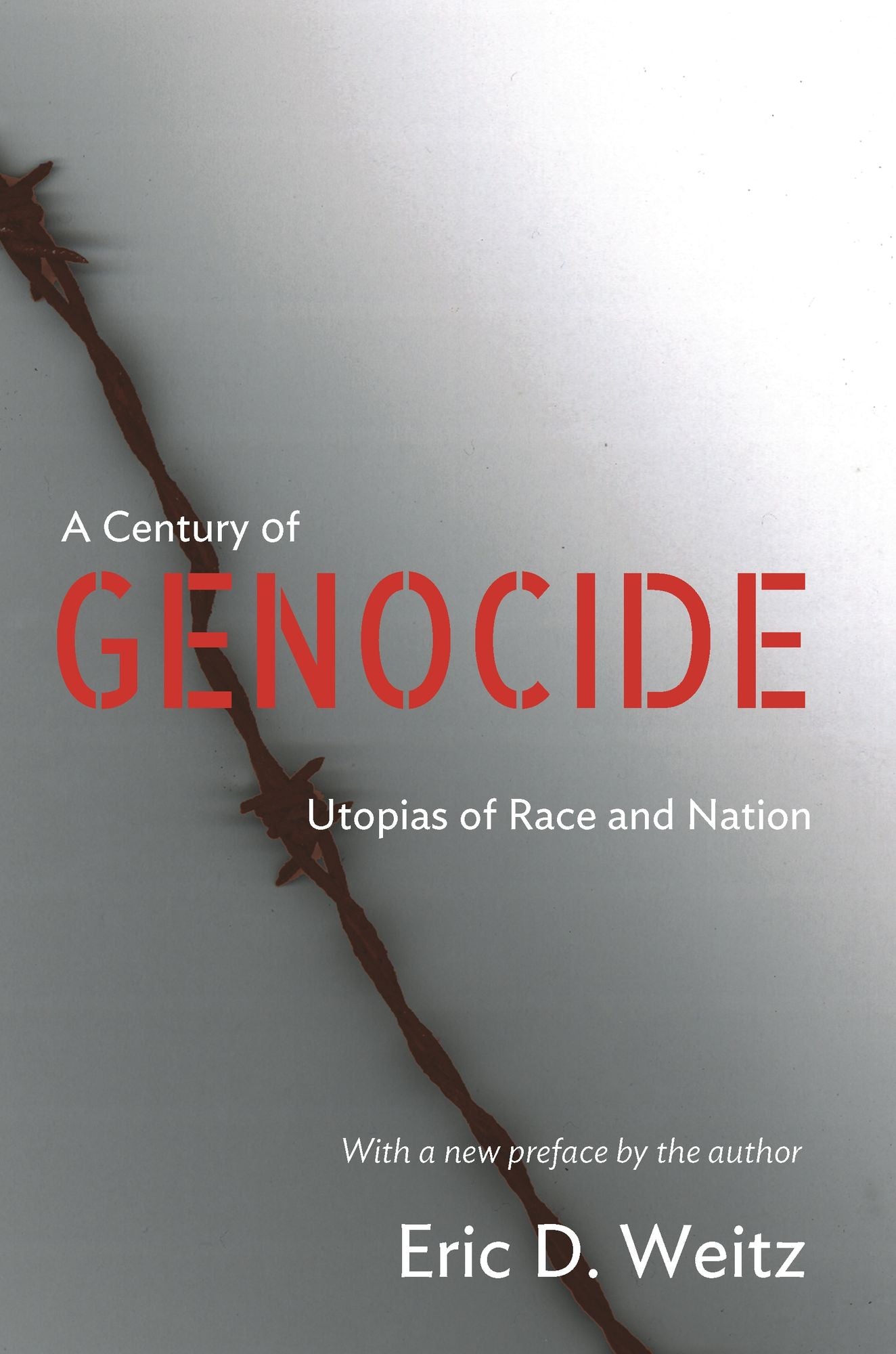 A Century of Genocide: Utopias of Race and Nation