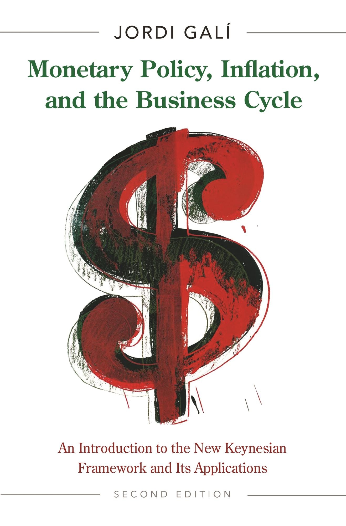 Monetary Policy, Inflation, and the Business Cycle: An Introduction to the New Keynesian Framework and Its Applications, Second Edition