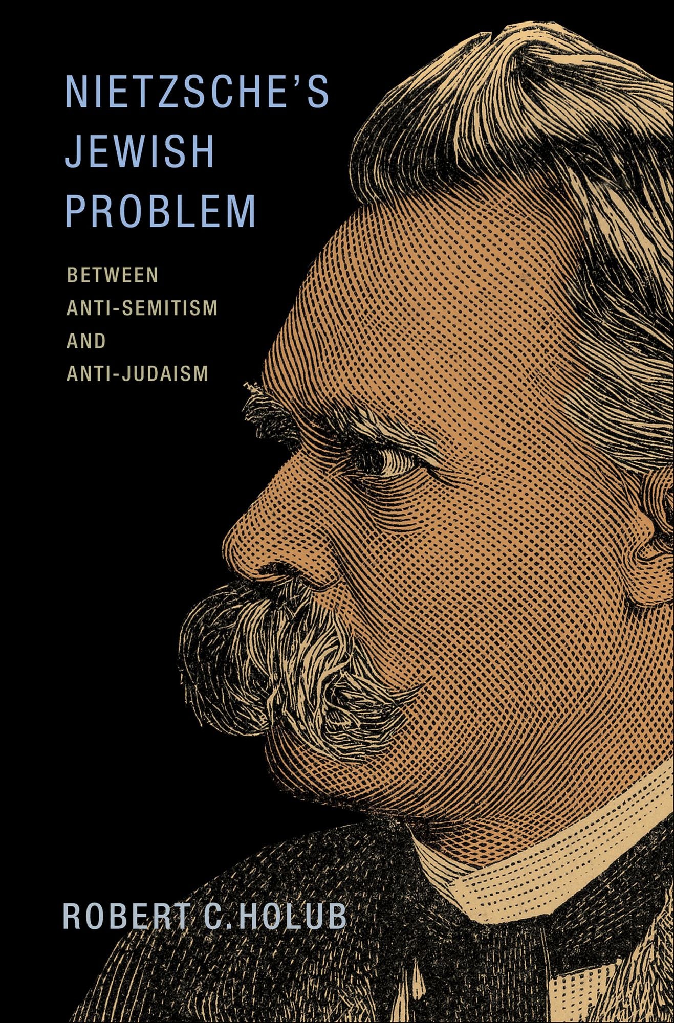 Nietzsche's Jewish Problem: Between Anti-Semitism and Anti-Judaism