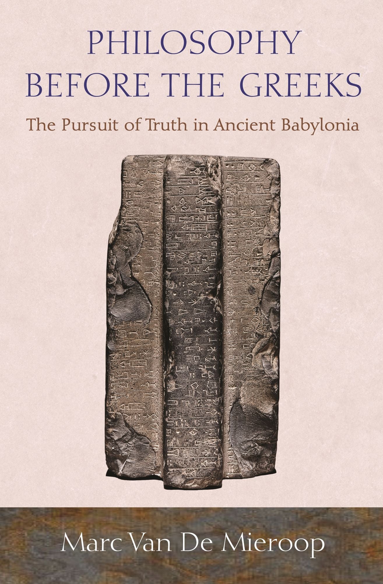 Philosophy before the Greeks: The Pursuit of Truth in Ancient Babylonia