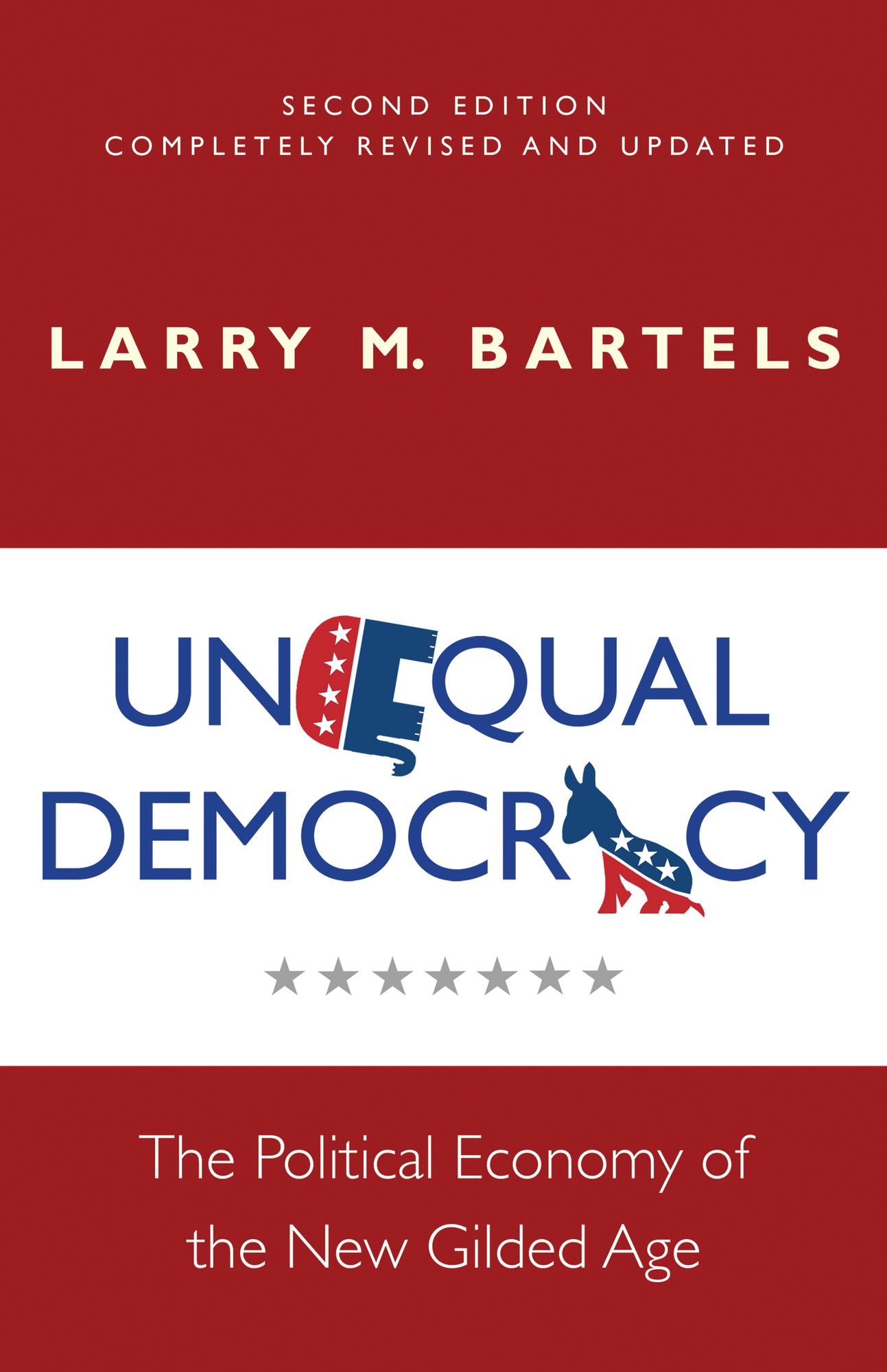 Unequal Democracy: The Political Economy of the New Gilded Age - Second Edition