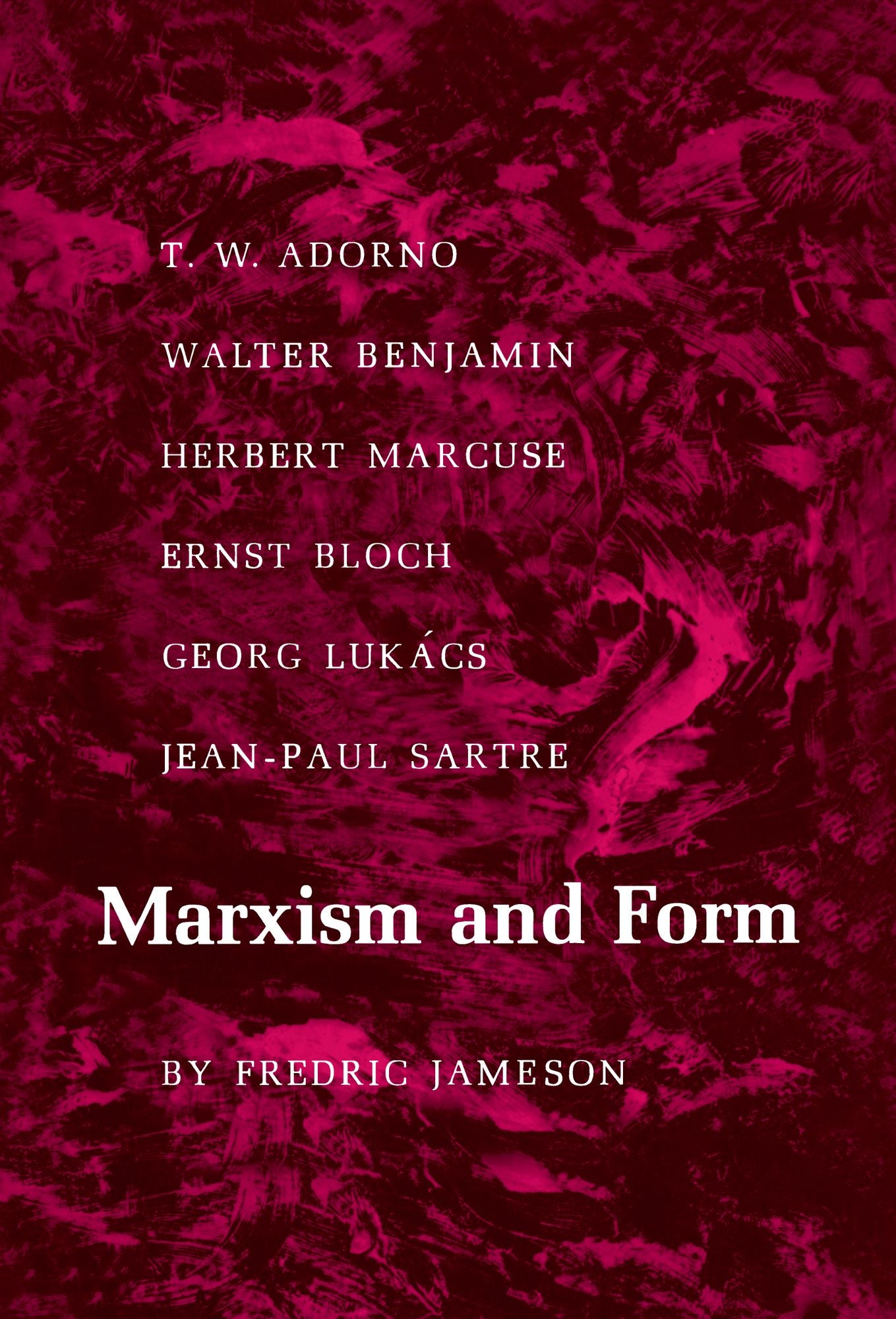 Marxism and Form: 20th-Century Dialectical Theories of Literature