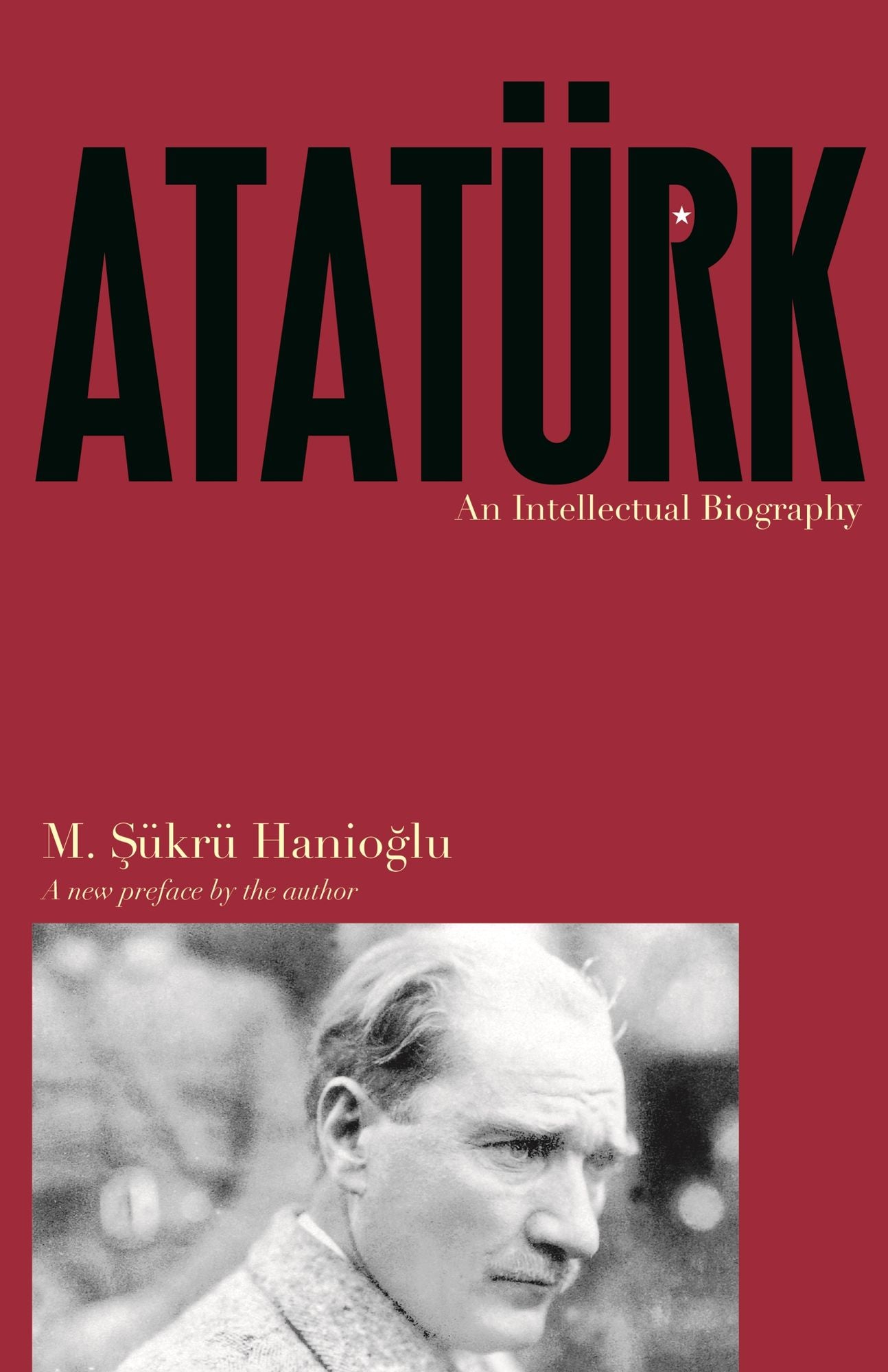 Atatürk: An Intellectual Biography