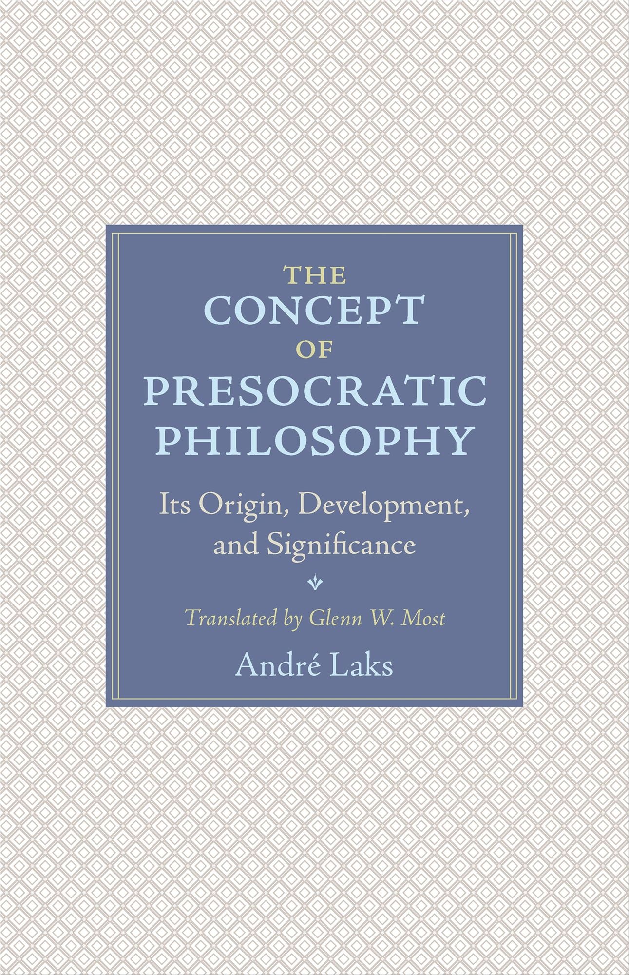 The Concept of Presocratic Philosophy: Its Origin, Development, and Significance