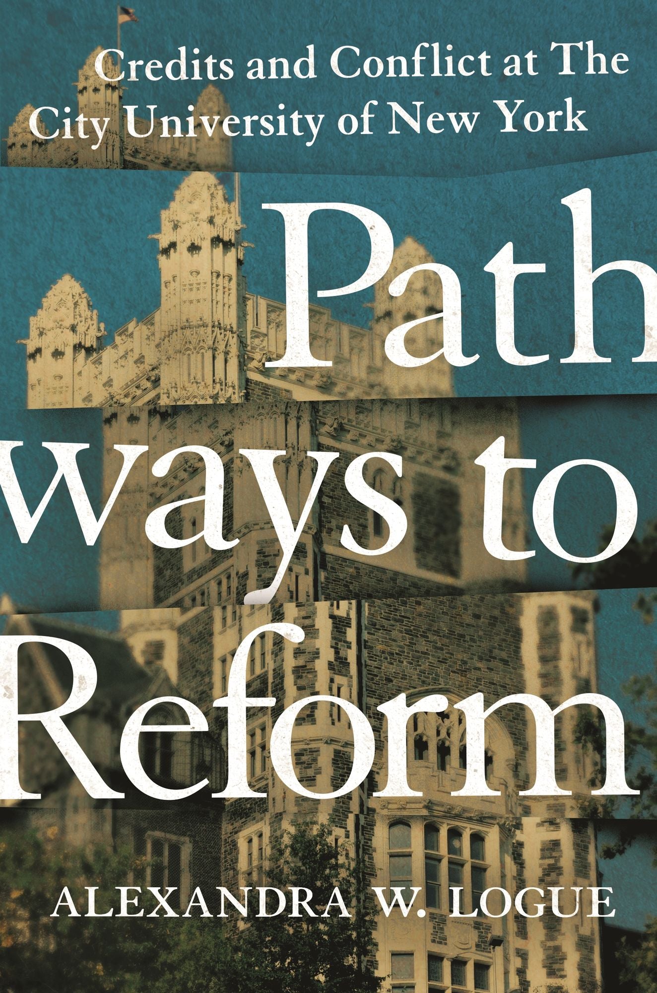 Pathways to Reform: Credits and Conflict at The City University of New York