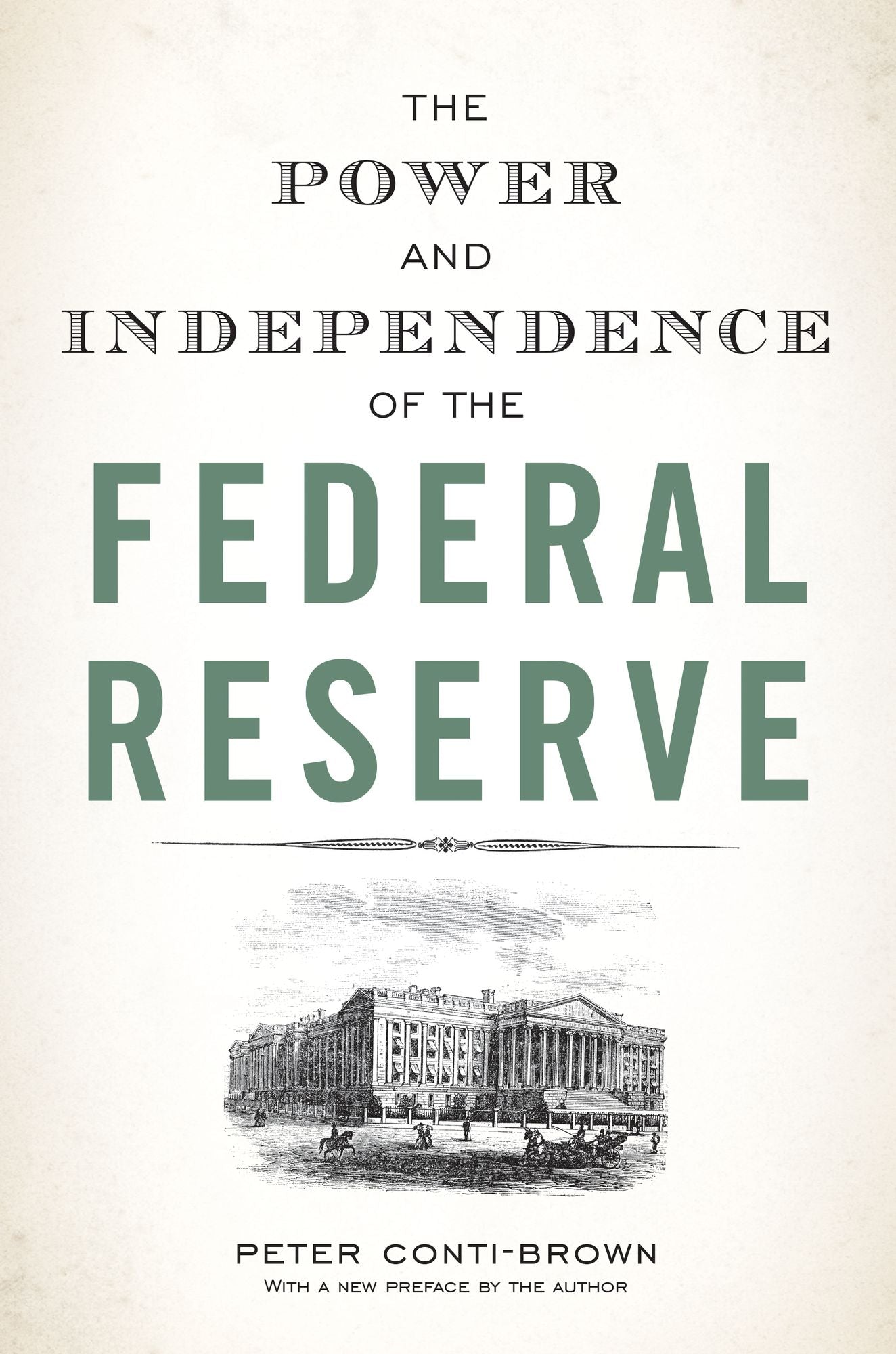 The Power and Independence of the Federal Reserve