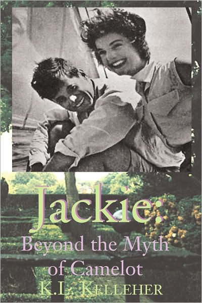 Jackie: Beyond the Myth of Camelot