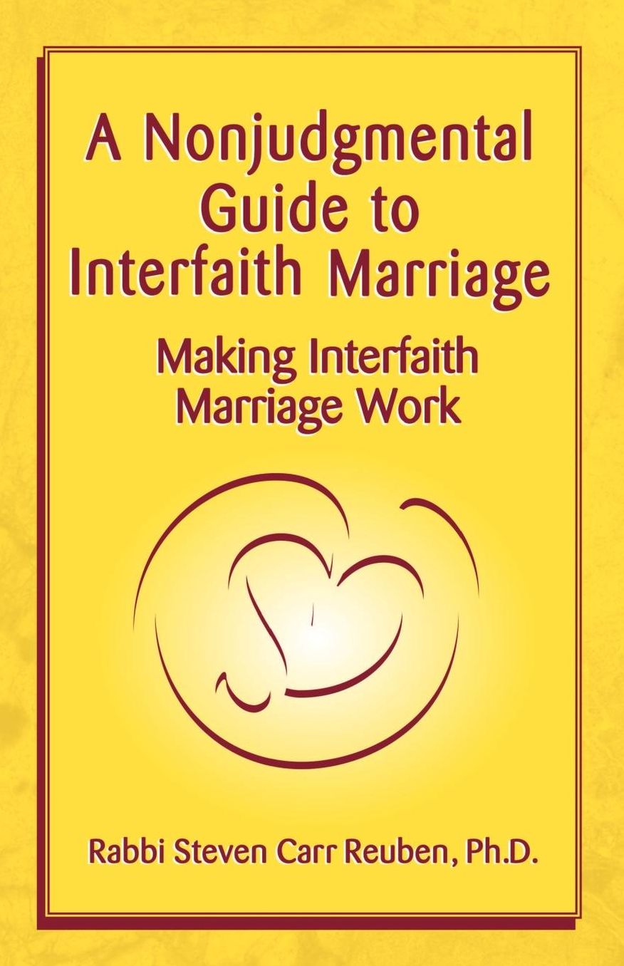 A Nonjudgmental Guide to Interfaith Marriage: Making Interfaith Marriage Work
