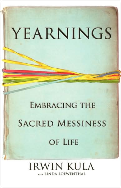 Yearnings: Embracing the Sacred Messiness of Life