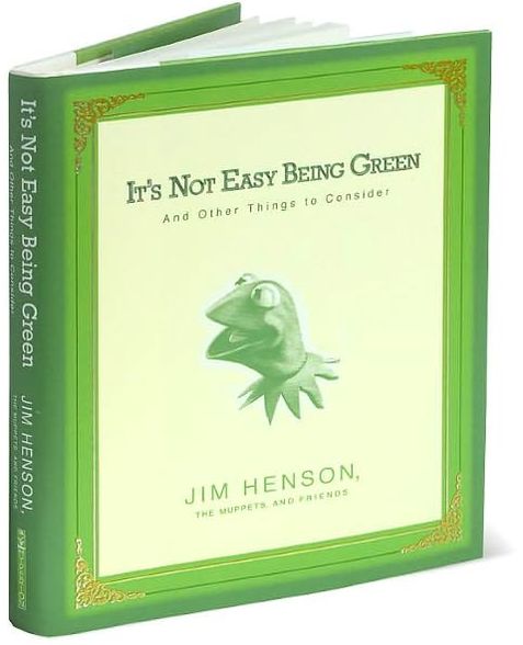 It's Not Easy Being Green: And Other Things to Consider
